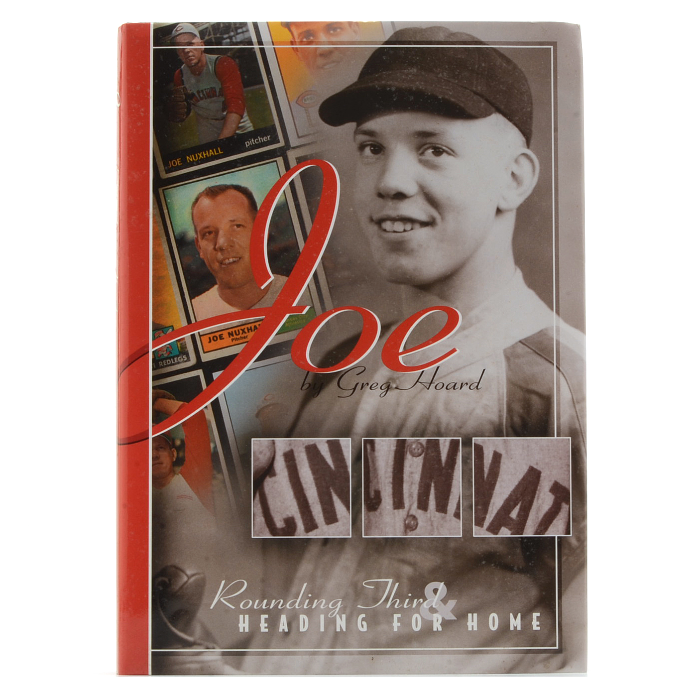 Joe Nuxhall Signed Book "Joe" by Greg Hoard