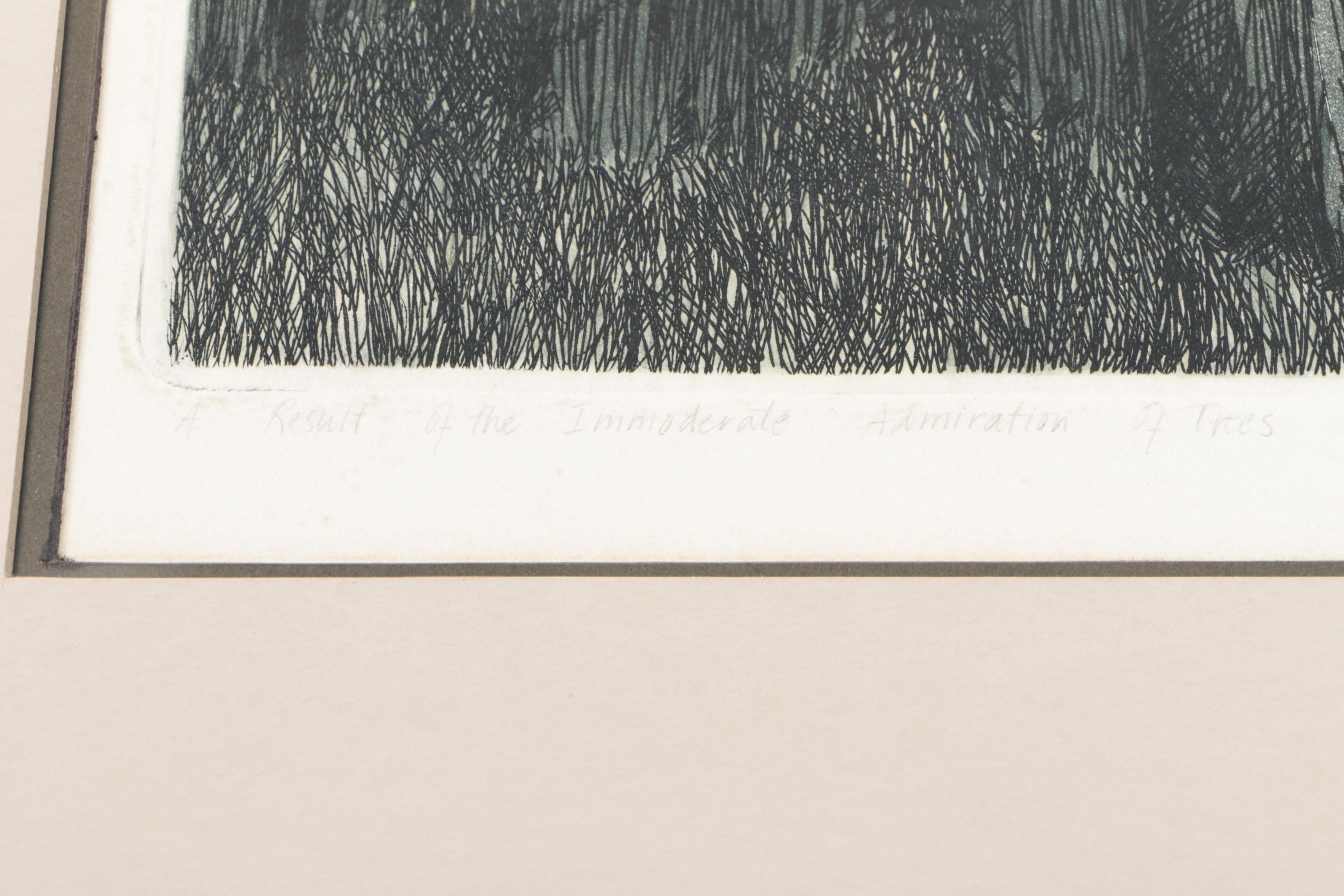 Marty Blake Artist Proof Etching on Paper "A Result of the Immoderate Admiration of Trees"