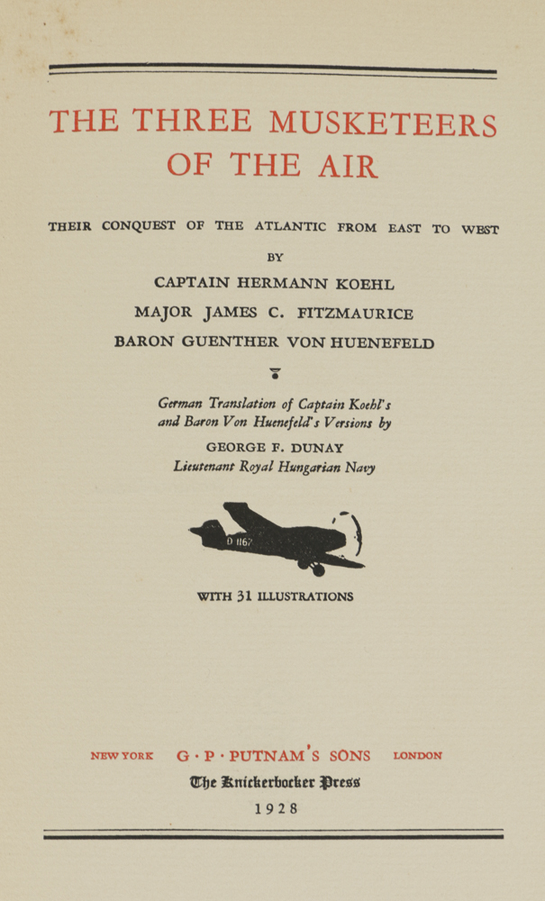 1928 Signed Limited Edition of "The Three Musketeers of the Air" by Hermann Koehl, James Fitzmaurice, and Guenther von Huenefeld