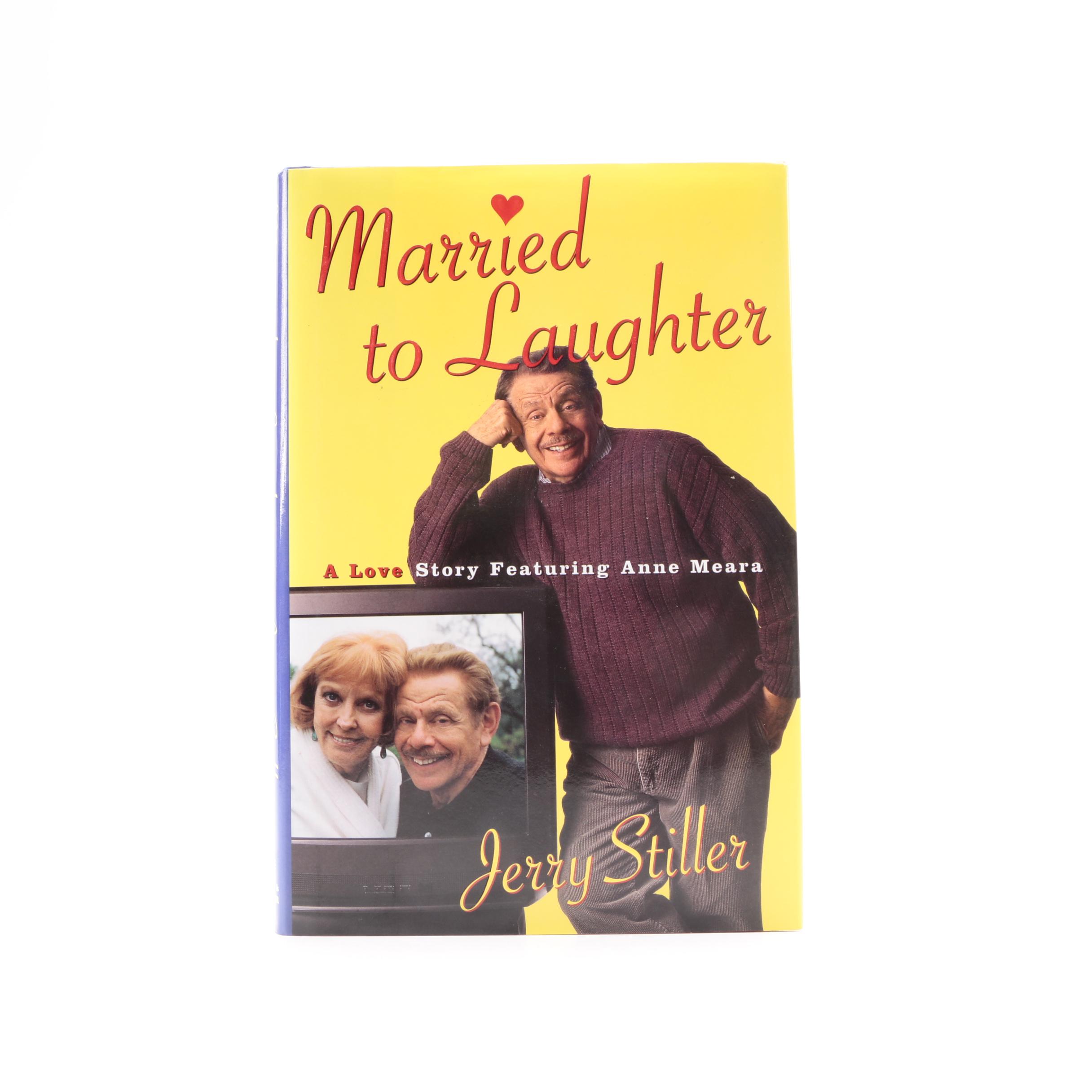 Signed "Married to Laughter: A Love Story featuring Anne Meara" by Jerry Stiller