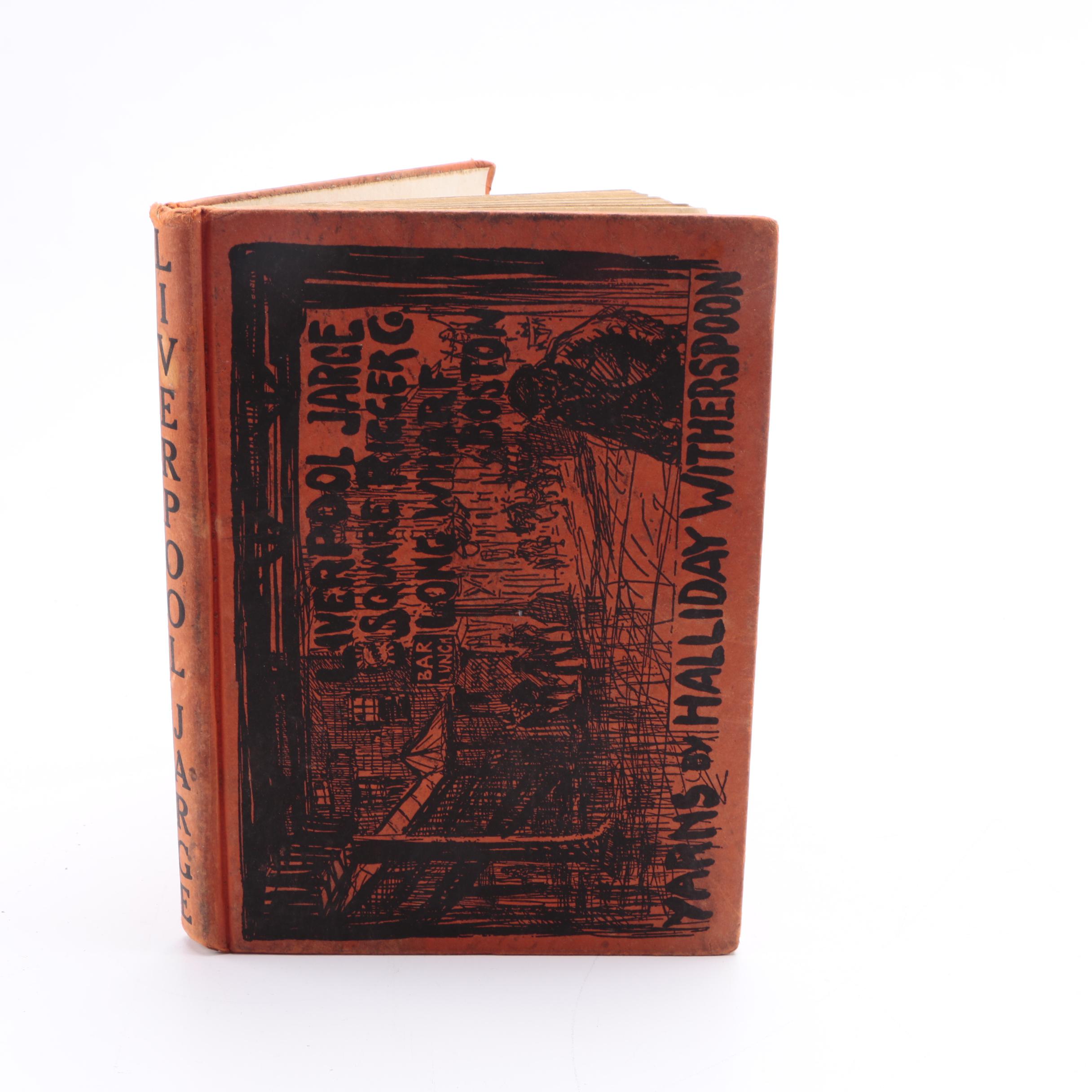 Signed "Bushed" by F. Whitehouse Anderson and Signed Repeal Edition "Liverpool Jarge" by Halliday Witherspoon
