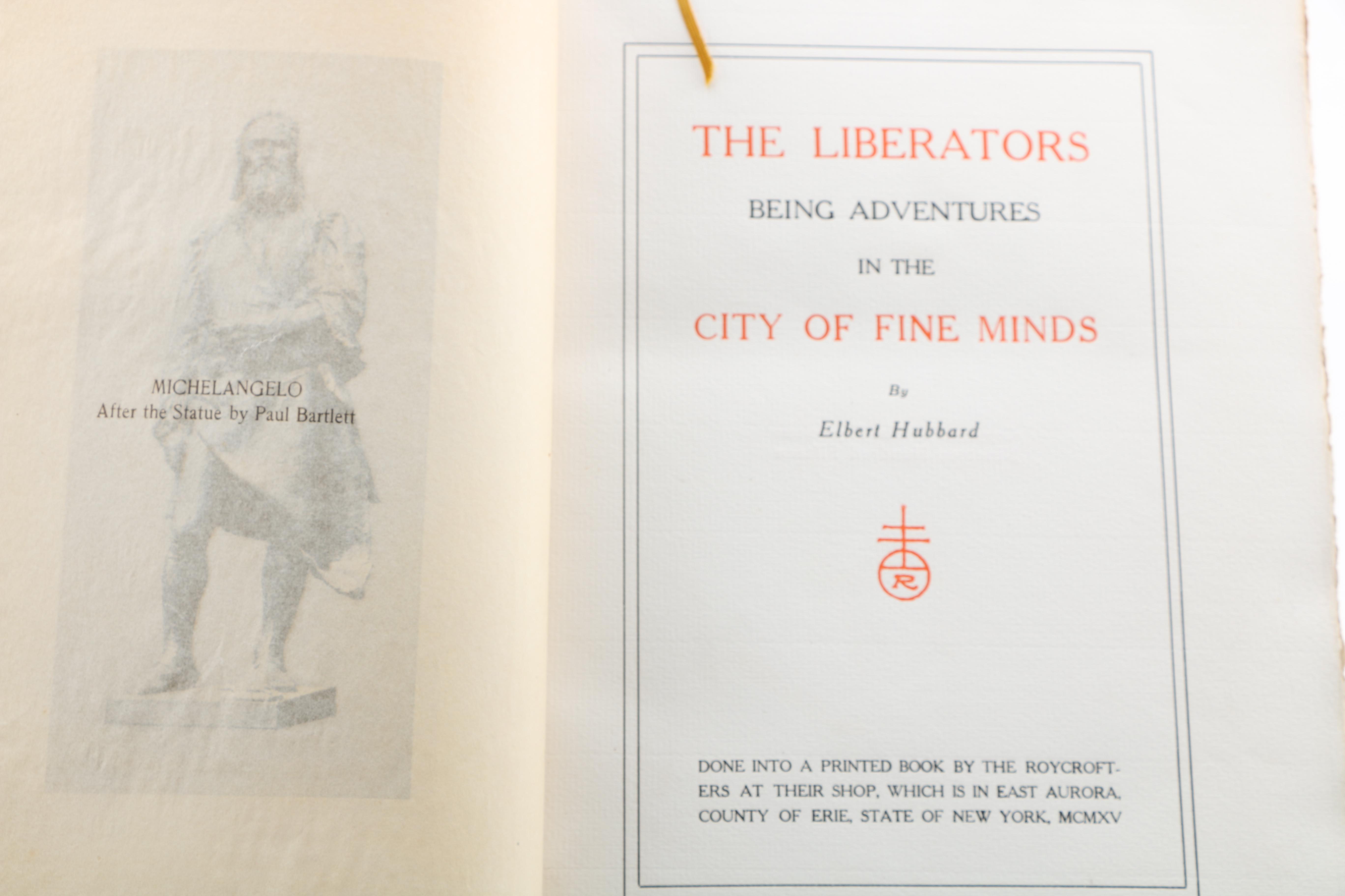 1915 "The Liberators Being Adventures in the City of Fine Minds" by Elbert Hubbard