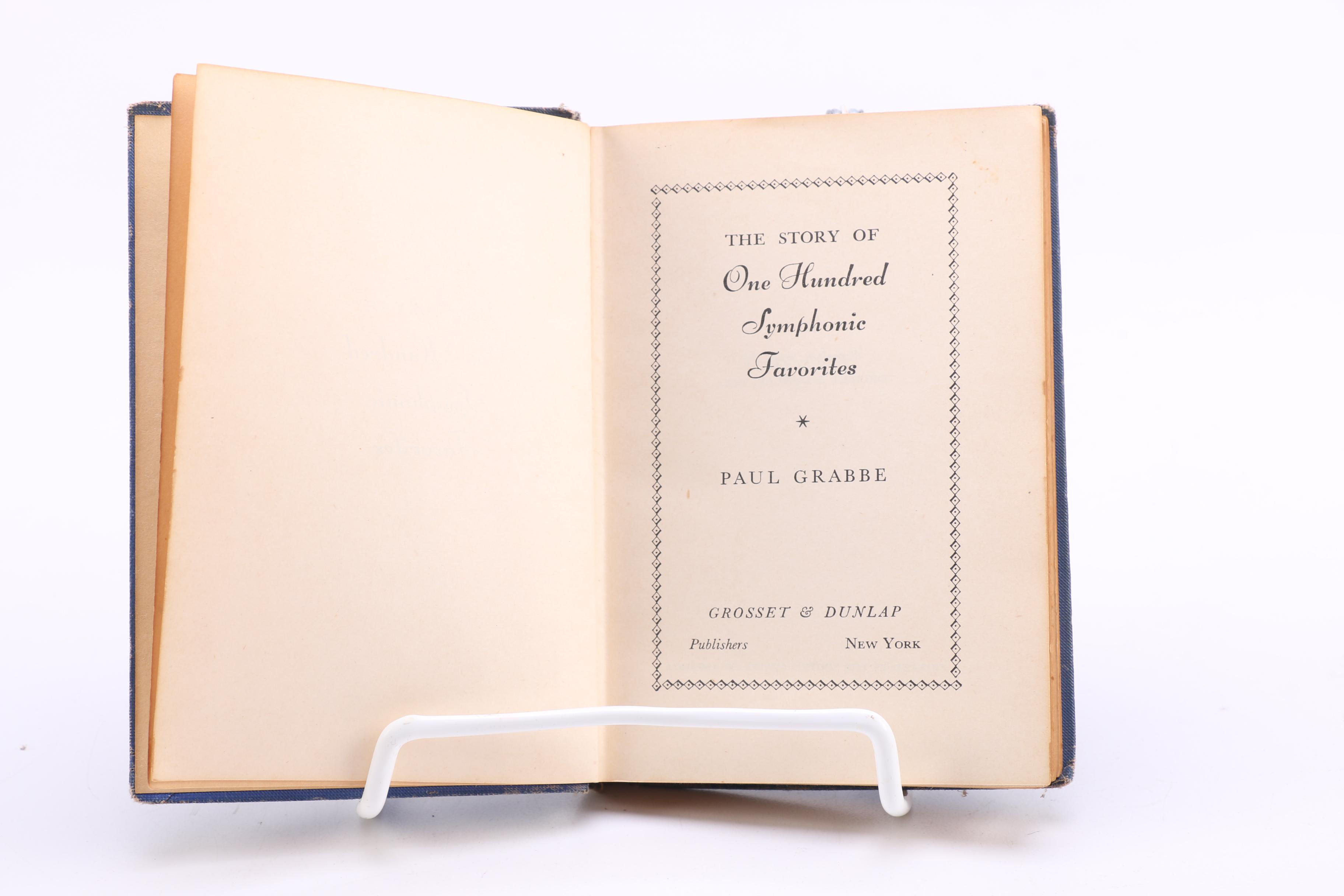 Music Books including "The Story of One Hundred Symphonic Favorites" by Paul Grabbe