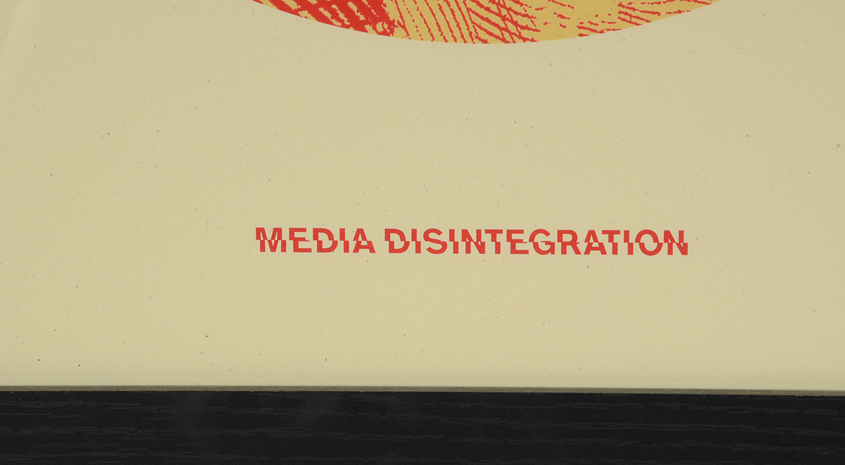 Shepard Fairey Signed Limited Edition Serigraph "Media Disintegration"