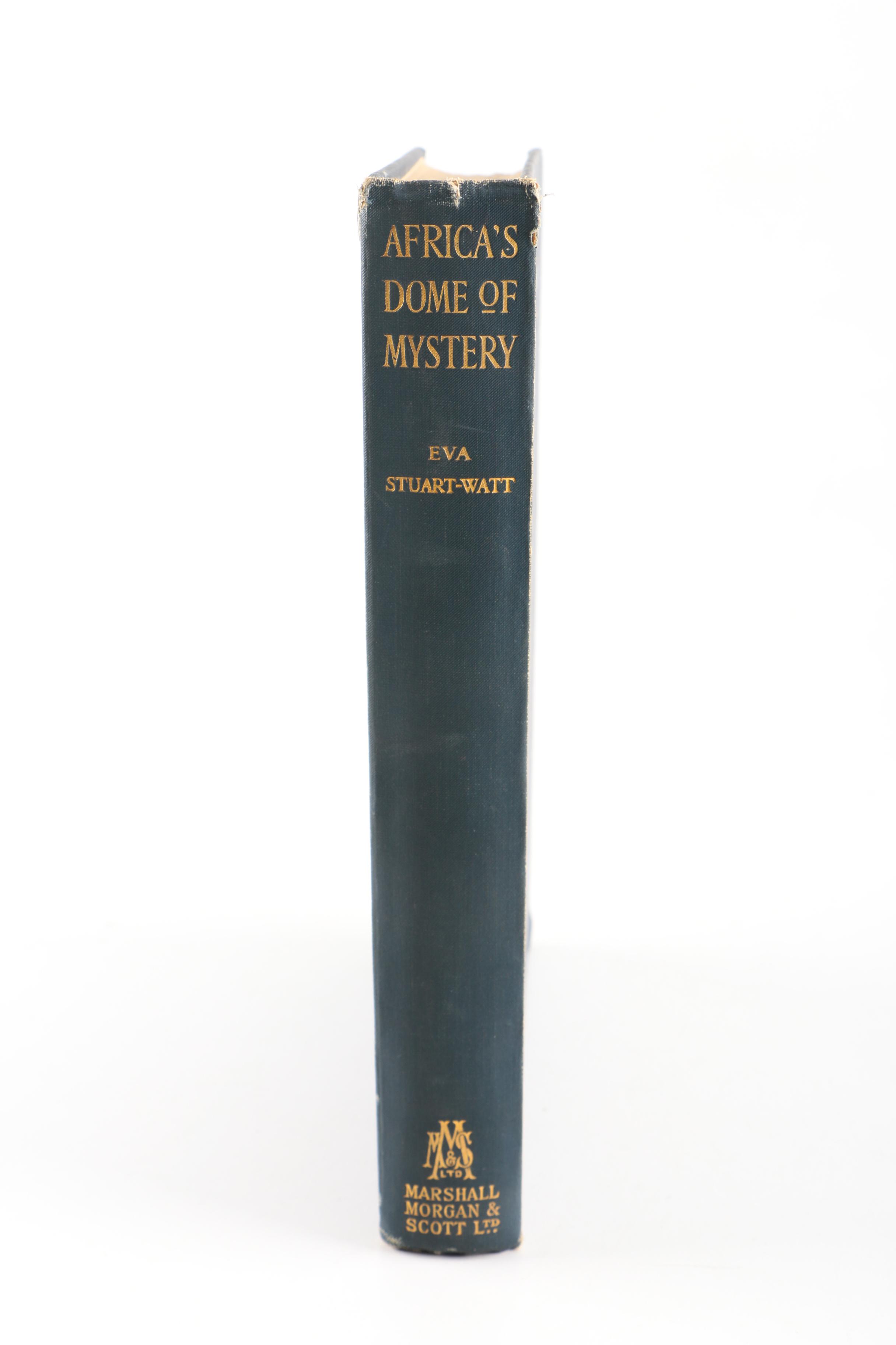 1930 First Edition "Africa's Dome of Mystery" by Eva Stuart-Watt