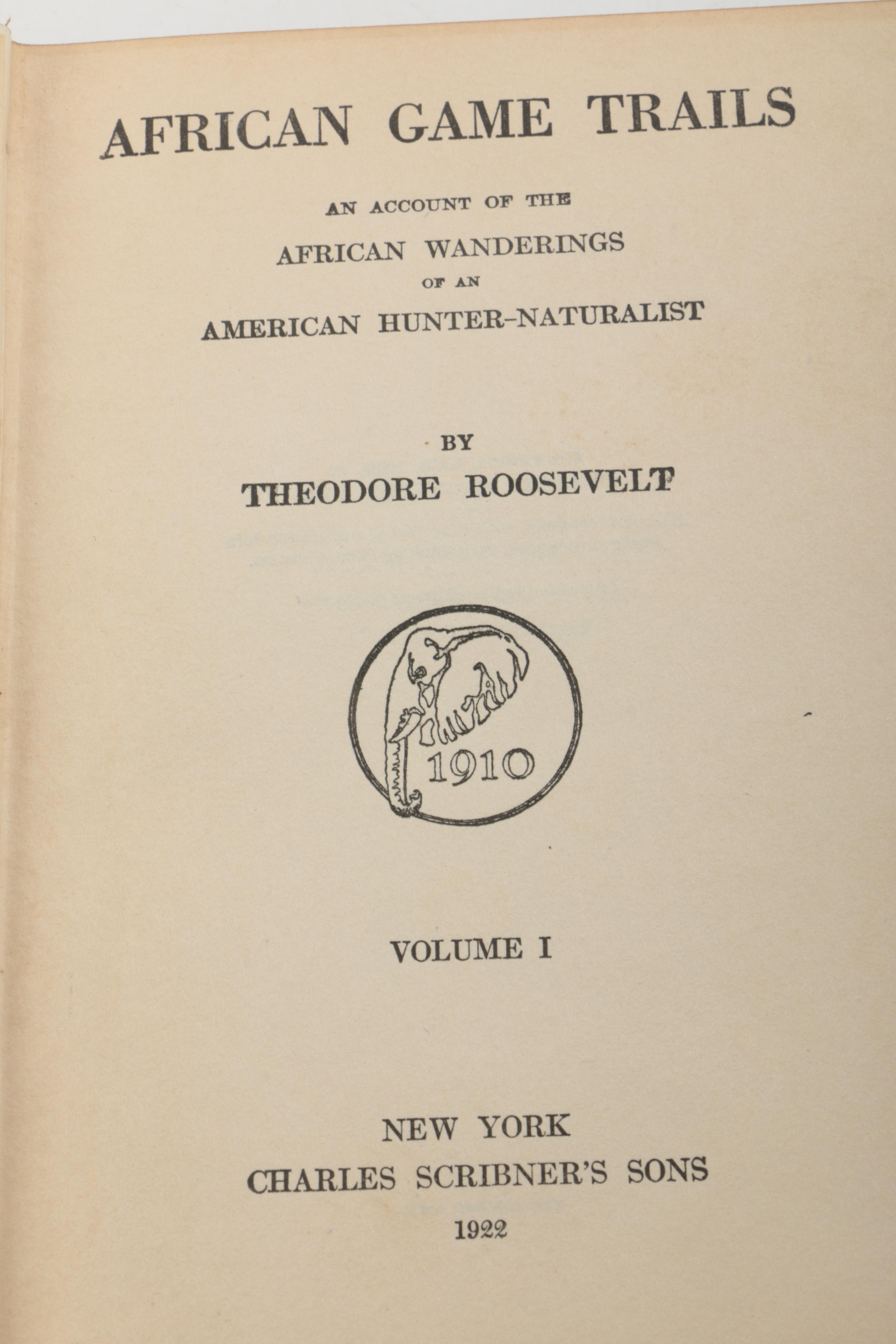 1922 "African Game Trails" Volume I by Theodore Roosevelt