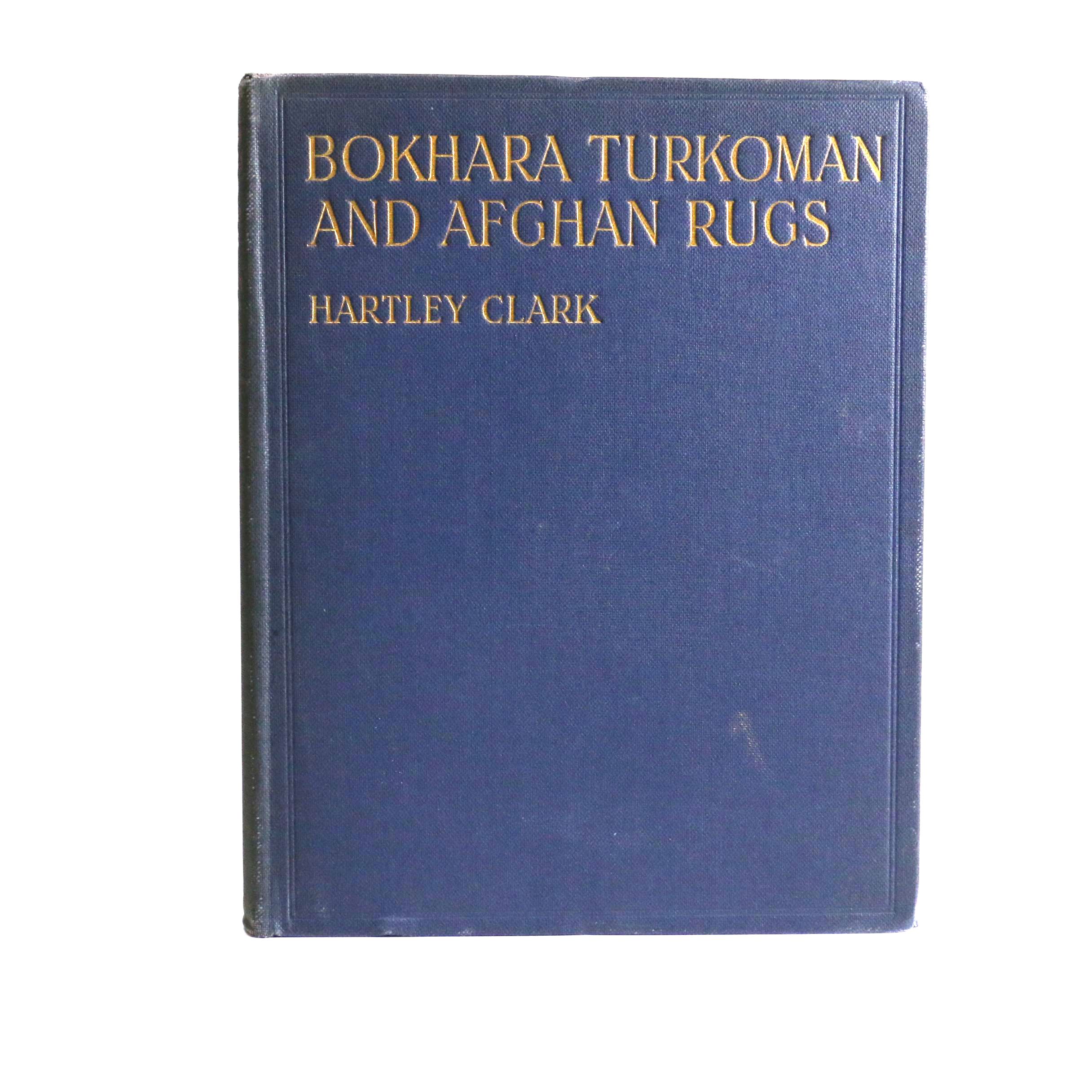 1922 "Bokhara, Turkoman and Afghan Rugs" by Hartley Clark