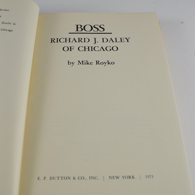 "Boss: Richard J Daley of Chicago" by Mike Royko
