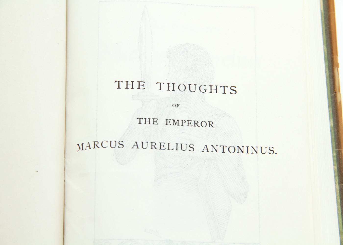"The Thoughts of the Emperor Marcus Aurelius Antonius"
