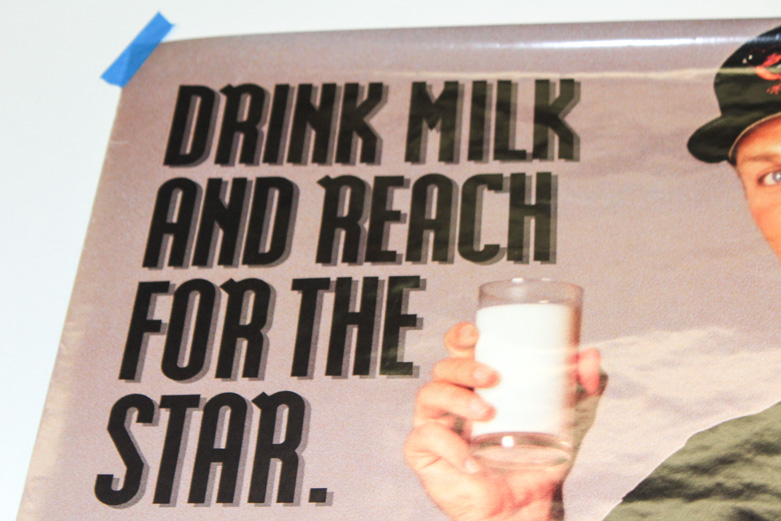 Unpublished Cal Ripken, Jr. "Drink Milk"  Life-Size Poster
