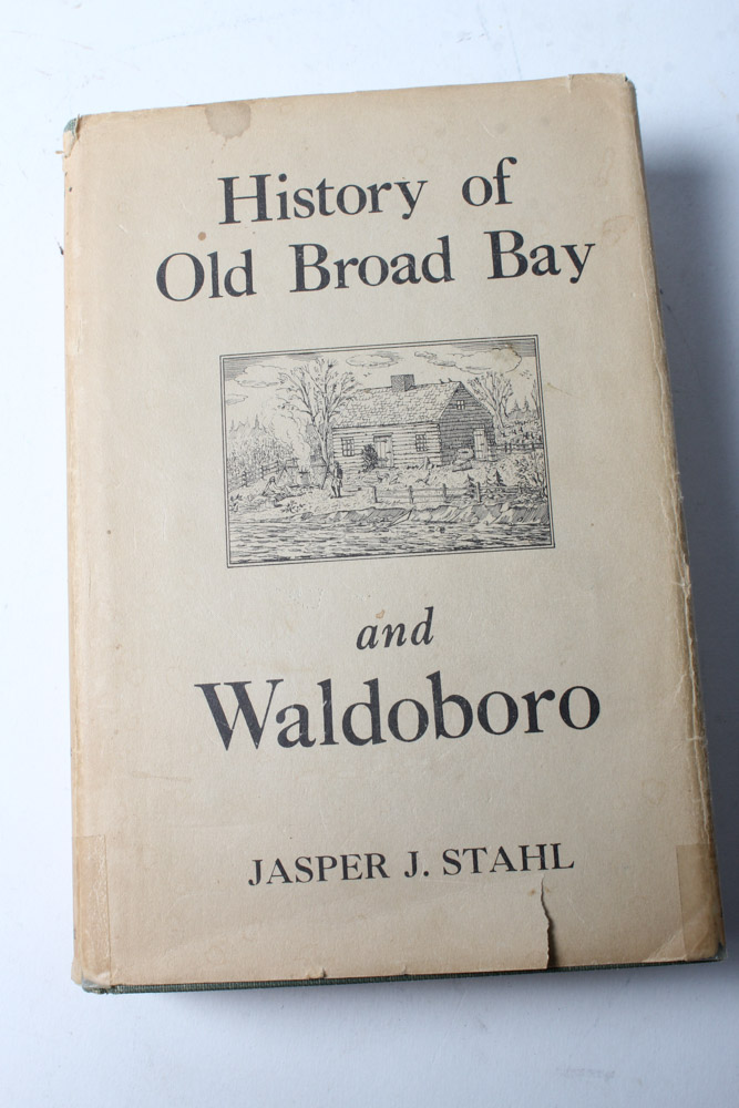Jasper J. Stahl "History of Old Broad Bay and Waldoboro" Volumes I and II