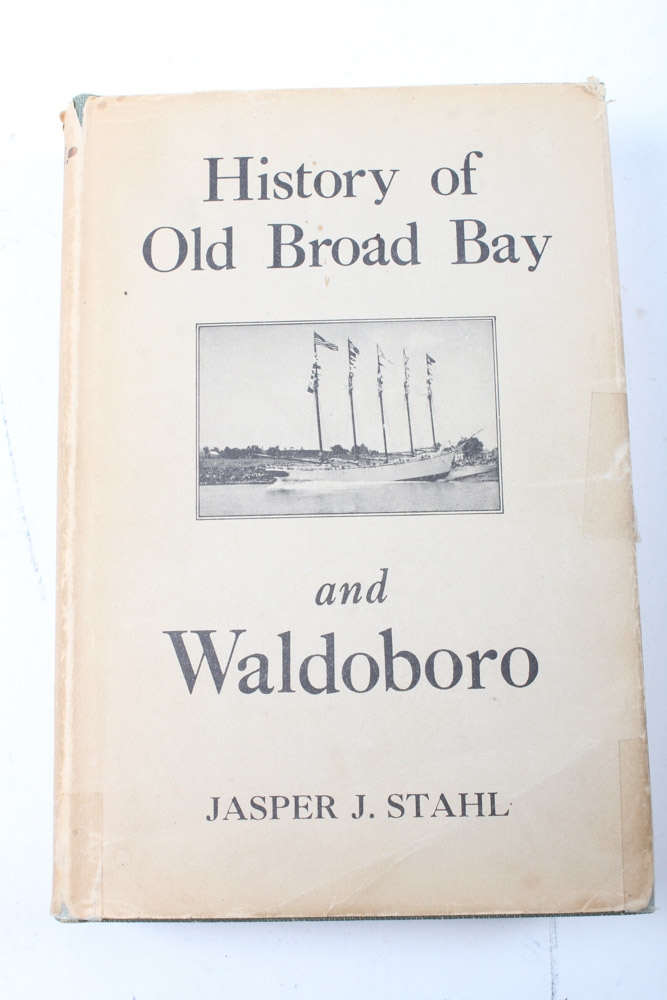 Jasper J. Stahl "History of Old Broad Bay and Waldoboro" Volumes I and II