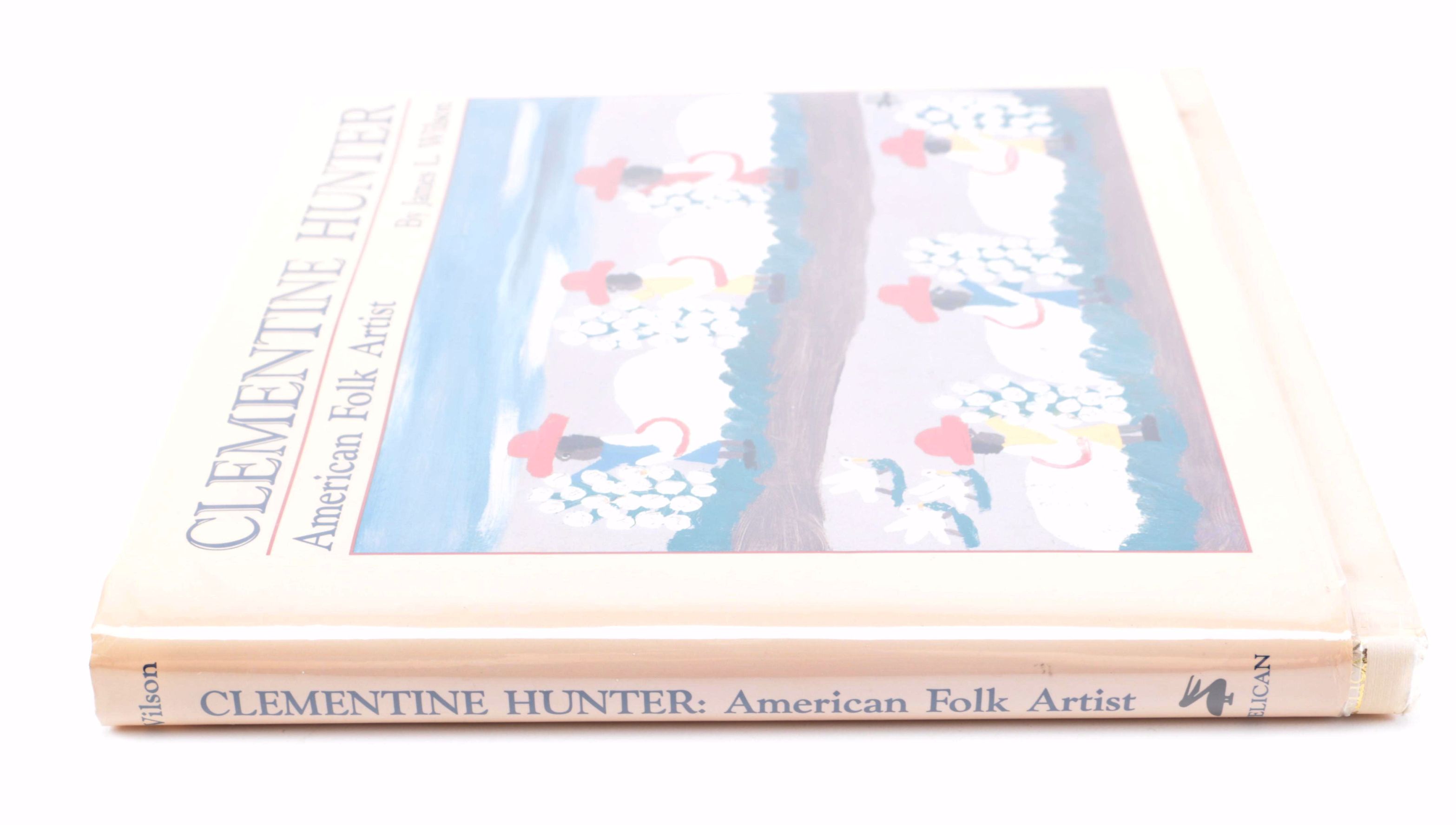1988 First Edition "Clementine Hunter: American Folk Artist" by James L. Wilson