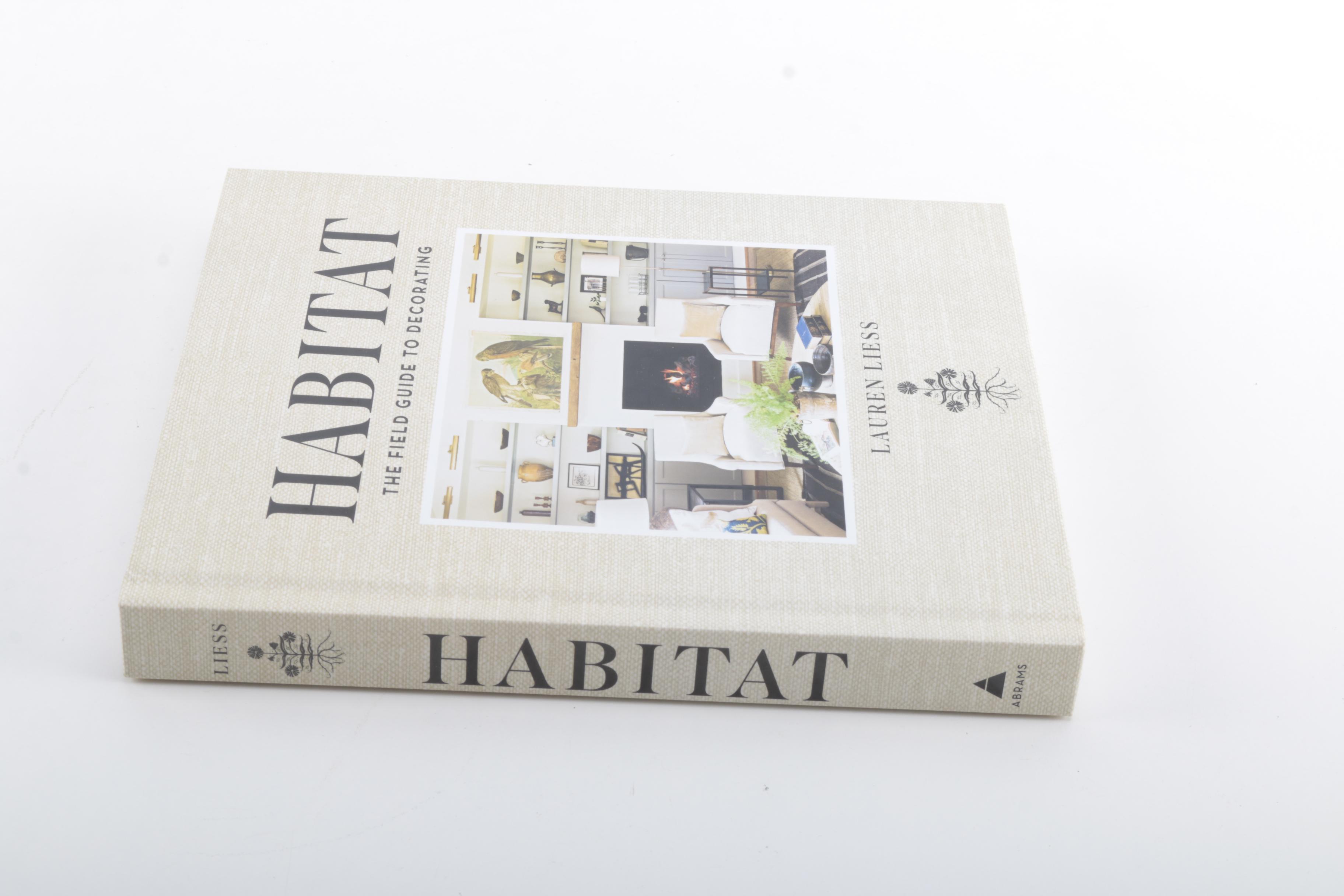 2015 Signed First Edition Copy of "Habitat: The Field Guide to Decorating" by Lauren Liess