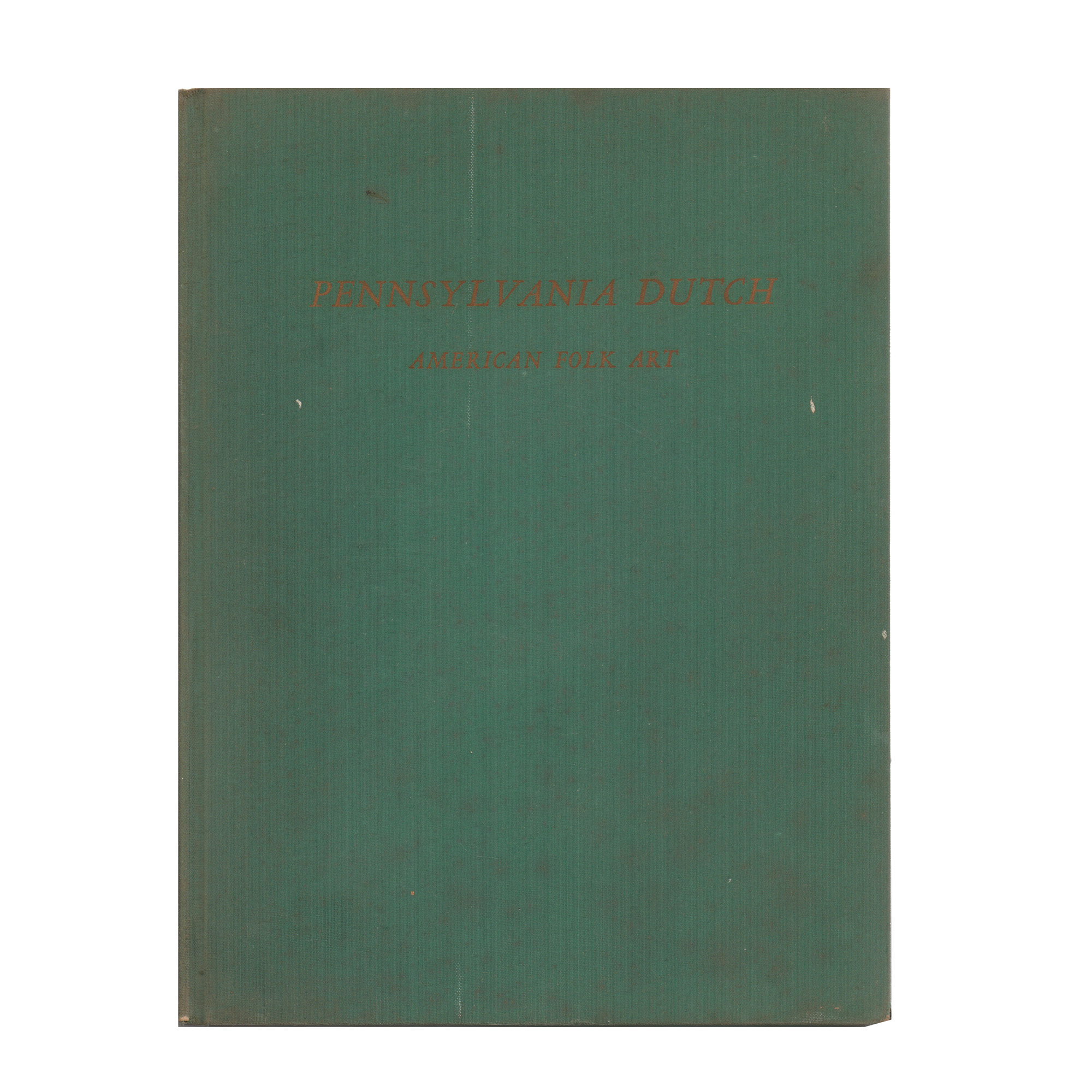 1946 First Trade Edition "Pennsylvania Dutch: American Folk Art" by Henry Kauffman