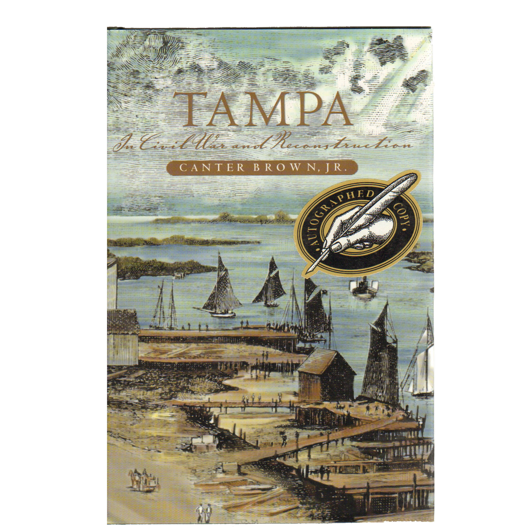 2000 Signed First Edition "Civil War Tampa & Reconstruction"