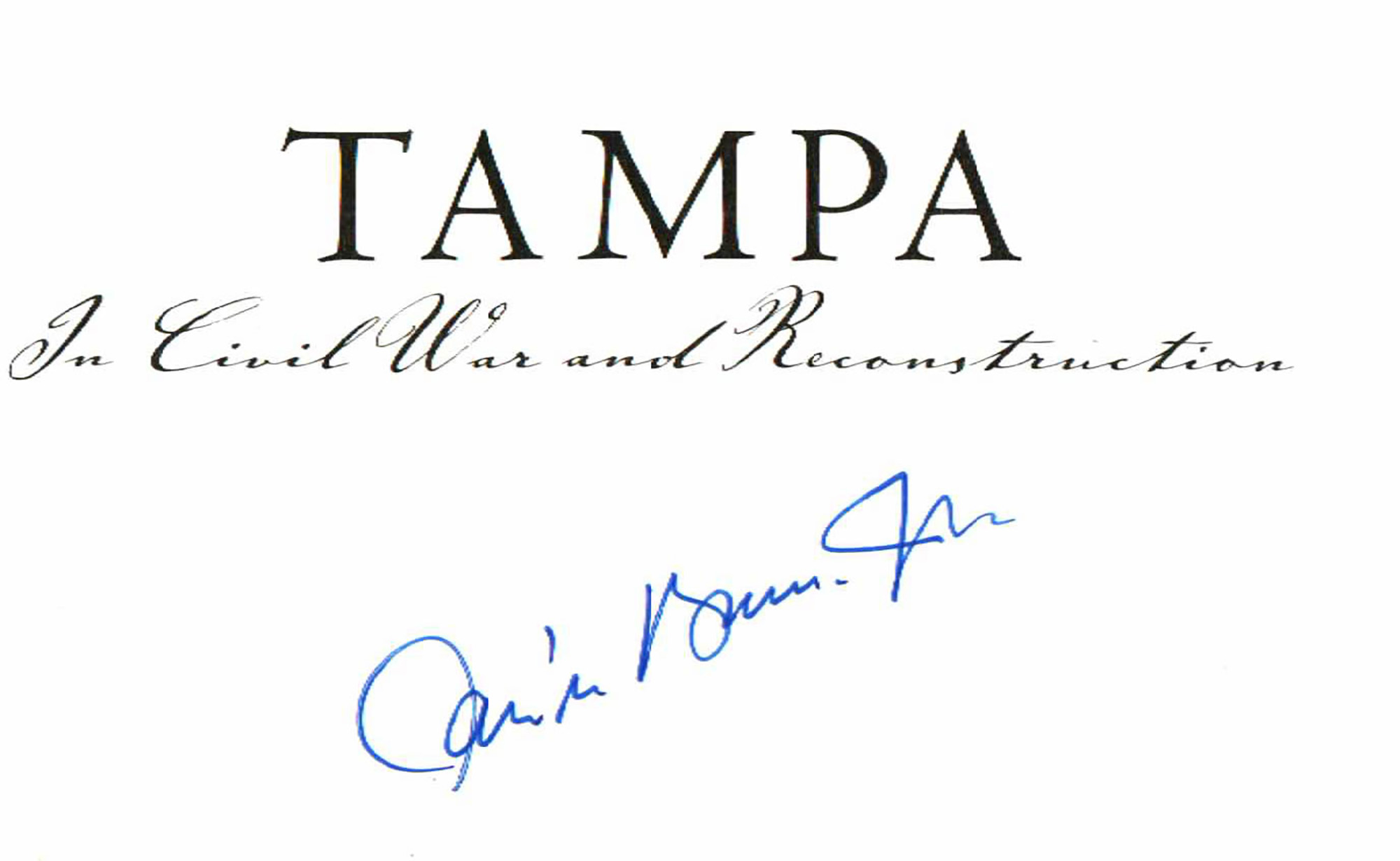 2000 Signed First Edition "Civil War Tampa & Reconstruction"