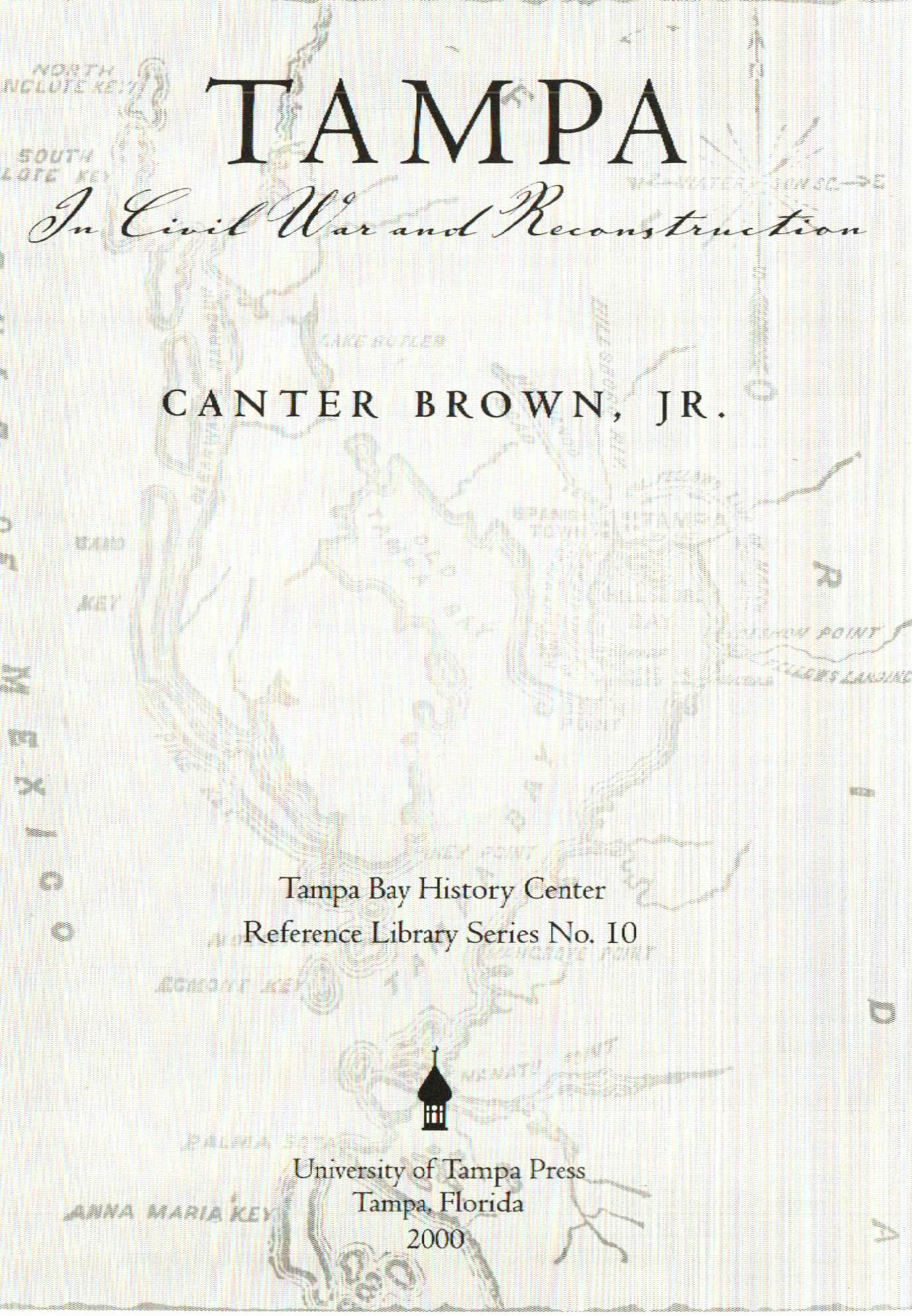 2000 Signed First Edition "Civil War Tampa & Reconstruction"