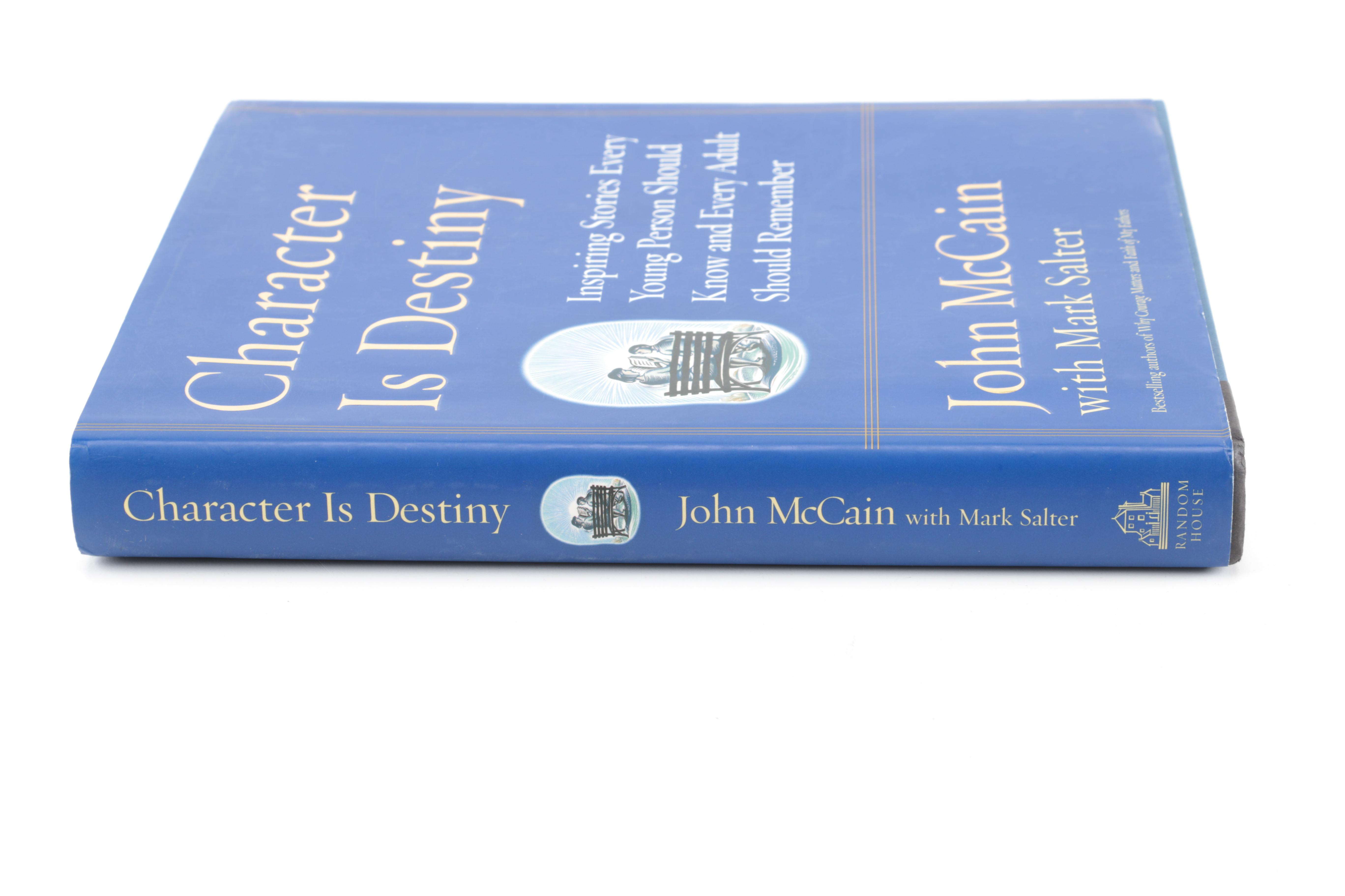 Signed First Printing "Character Is Destiny"  by John McCain