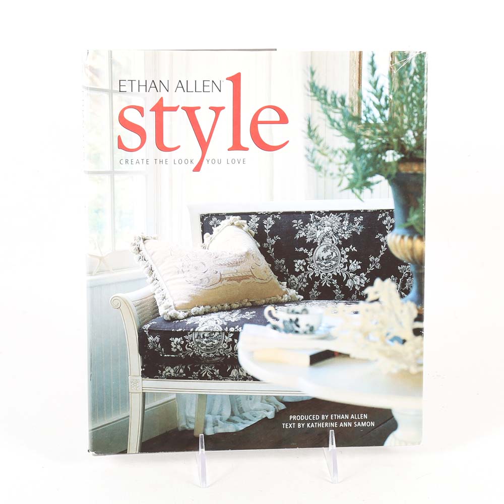 First Edition "Ethan Allen Style: Create the Look You Love"