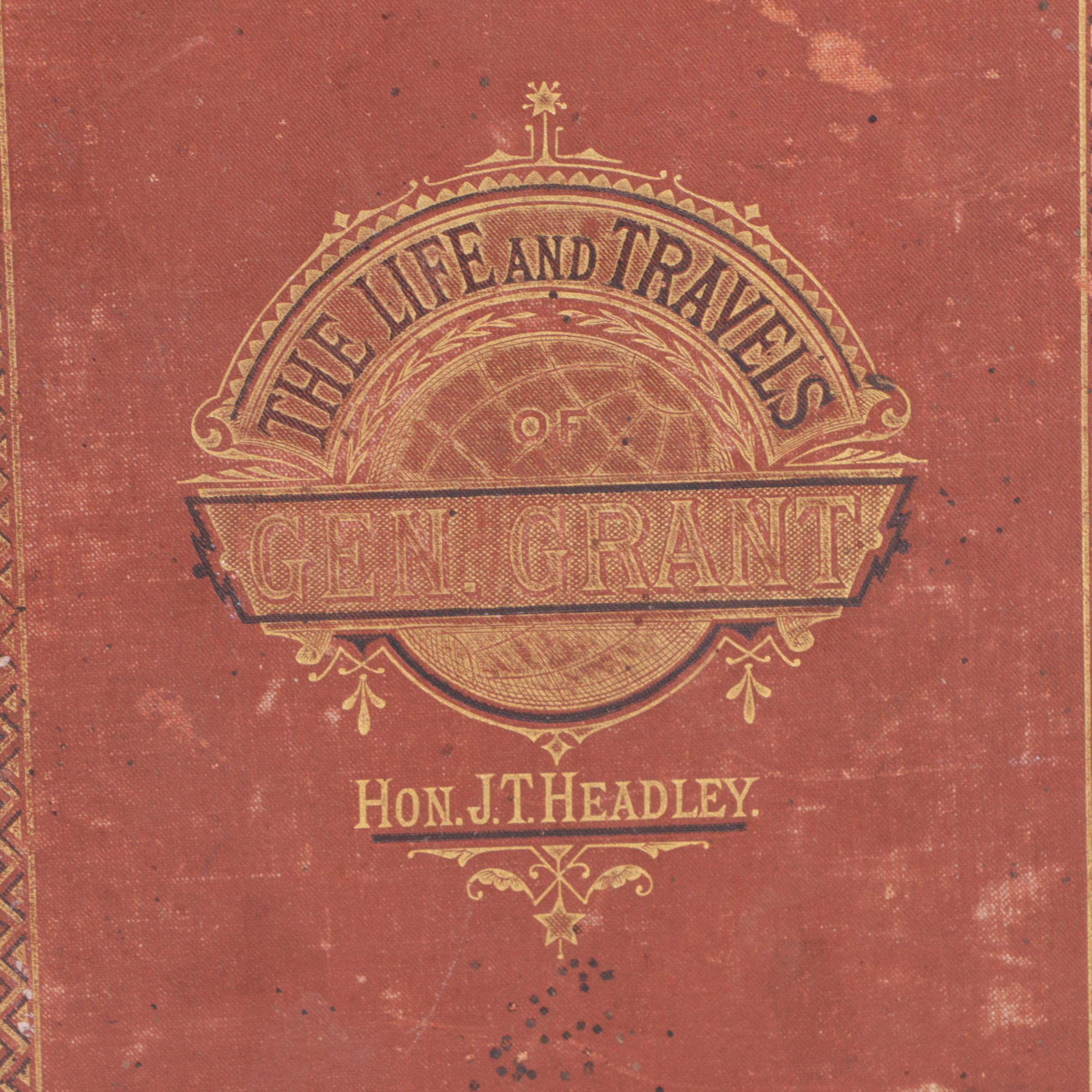 1879 "The Life and Travels of General Grant" by Hon J.T. Headley