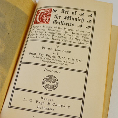 1927 "The Art of The Munich Galleries" by Ansell and Fraprie