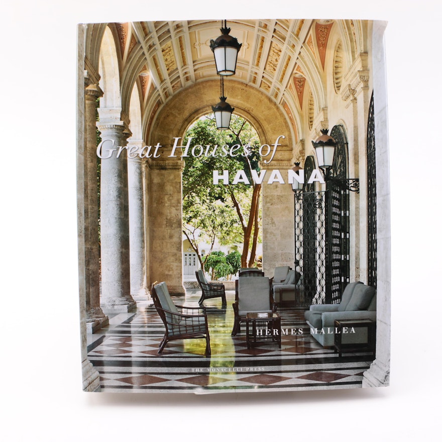 2011 "Great Houses of Havana: A Century of Cuban Style" by Hermes Mallea