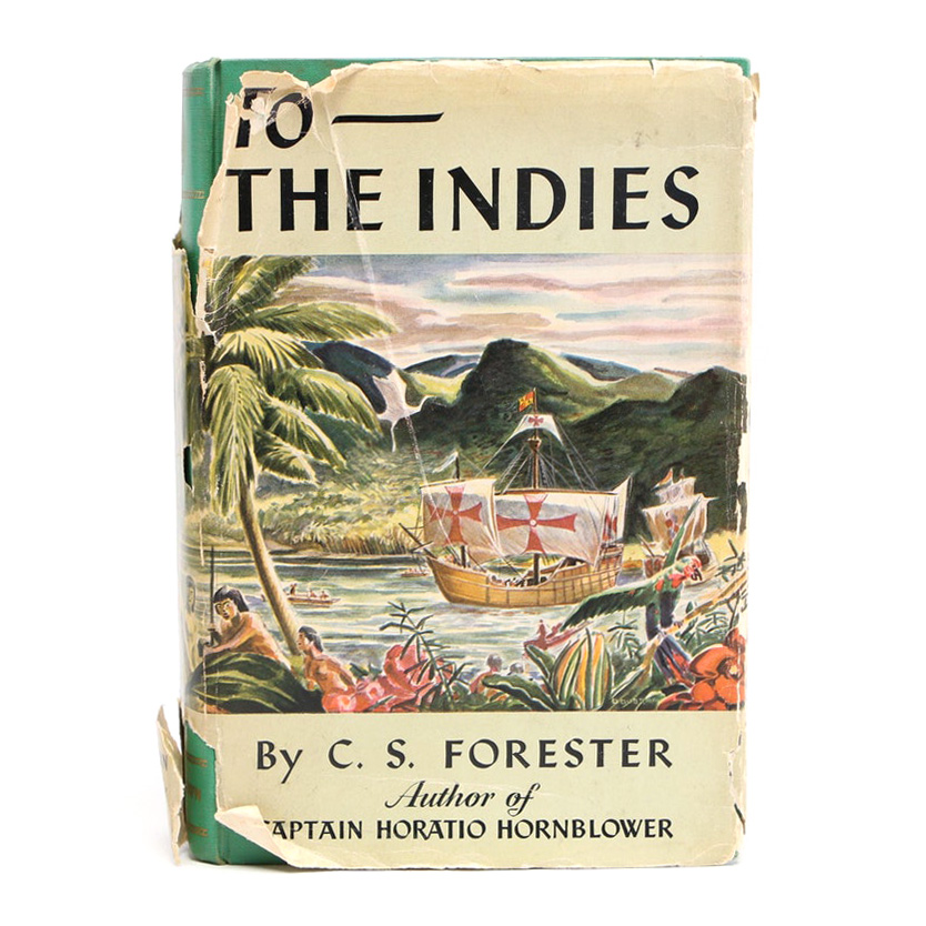 Signed Third Printing of "To The Indies" by C.S. Forester