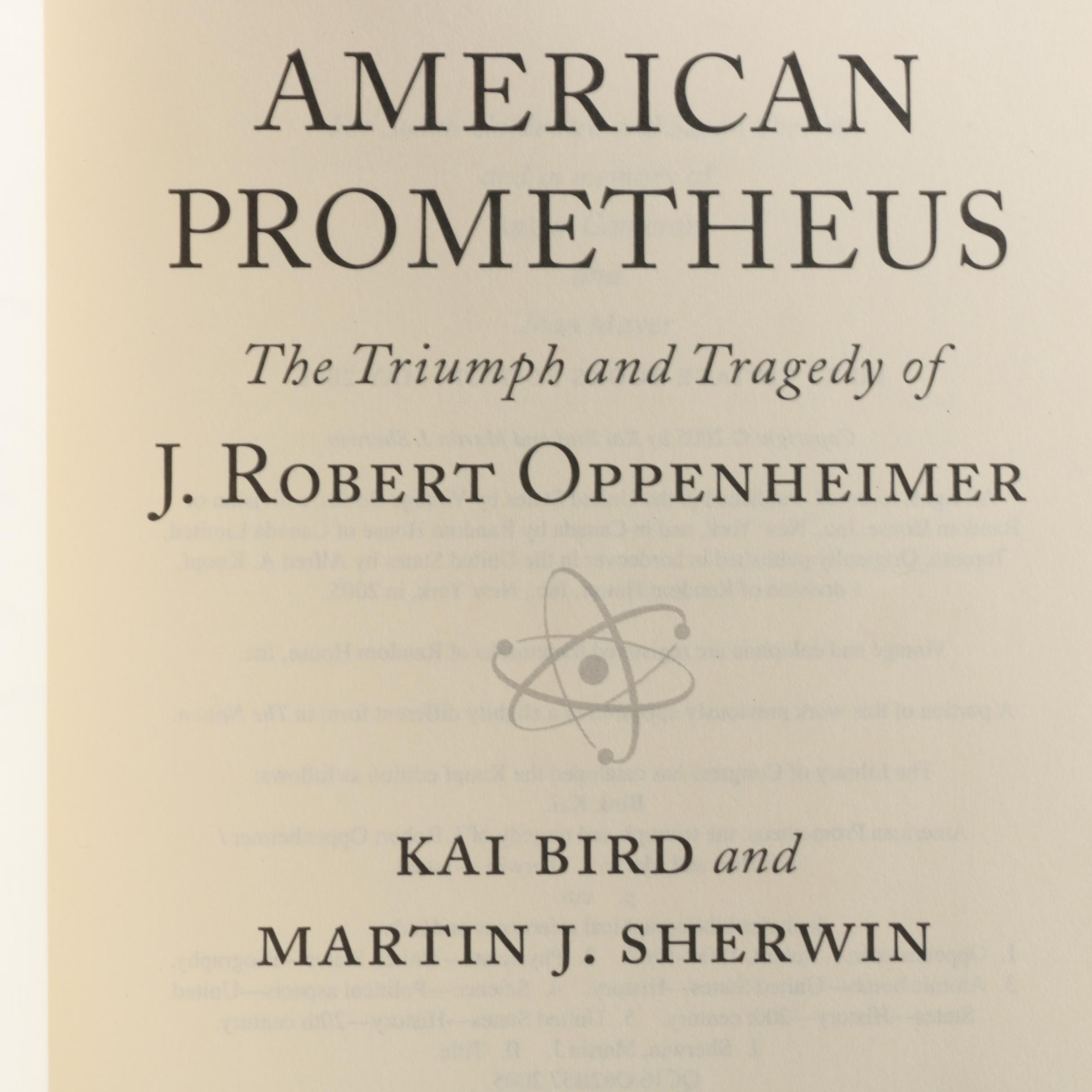 Signed "American Prometheus: The Triumph and Tragedy of J. Robert Oppenheimer"