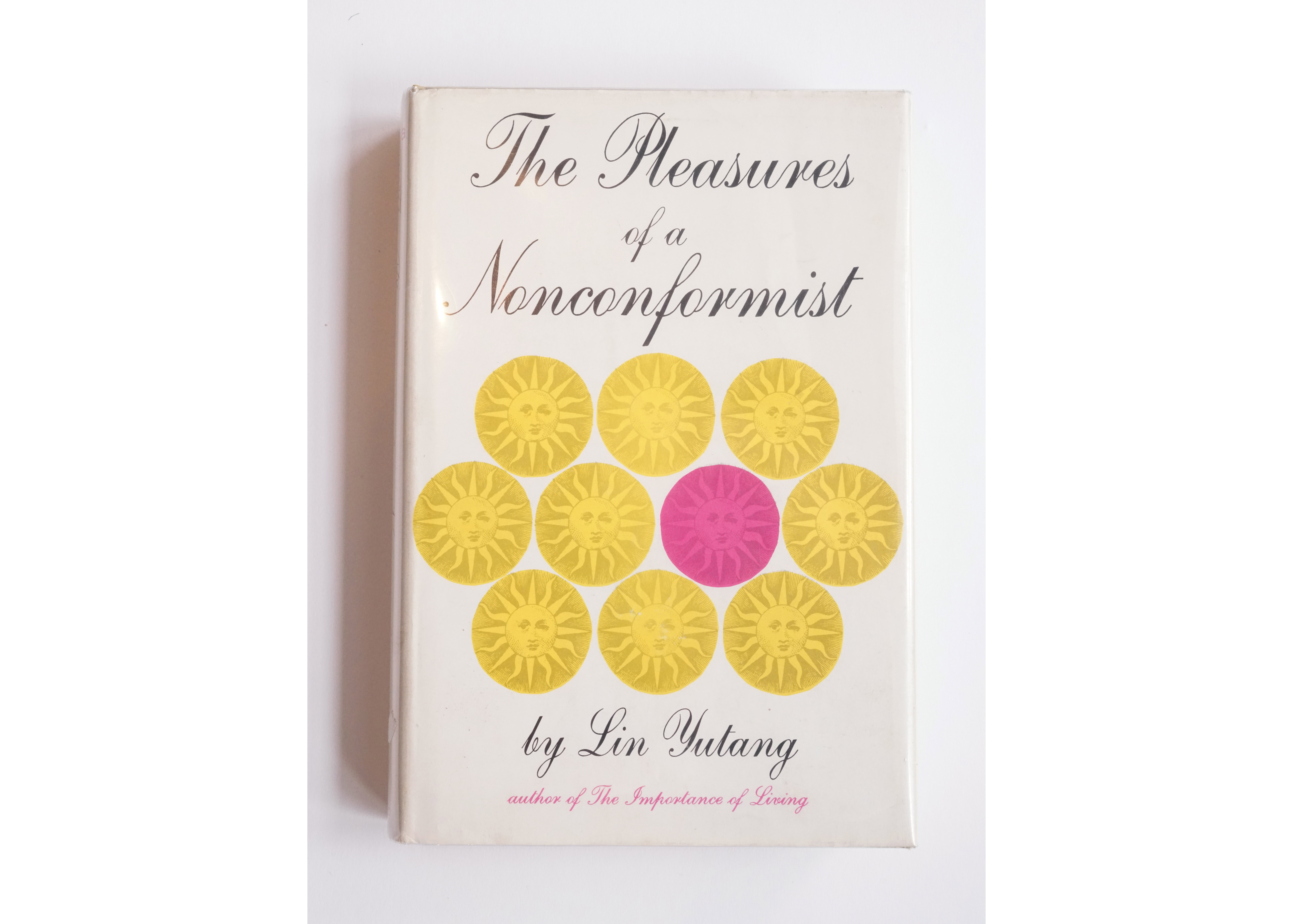The Pleasures of a Nonconformist by Lin Yutang 1st Edition Book 1962