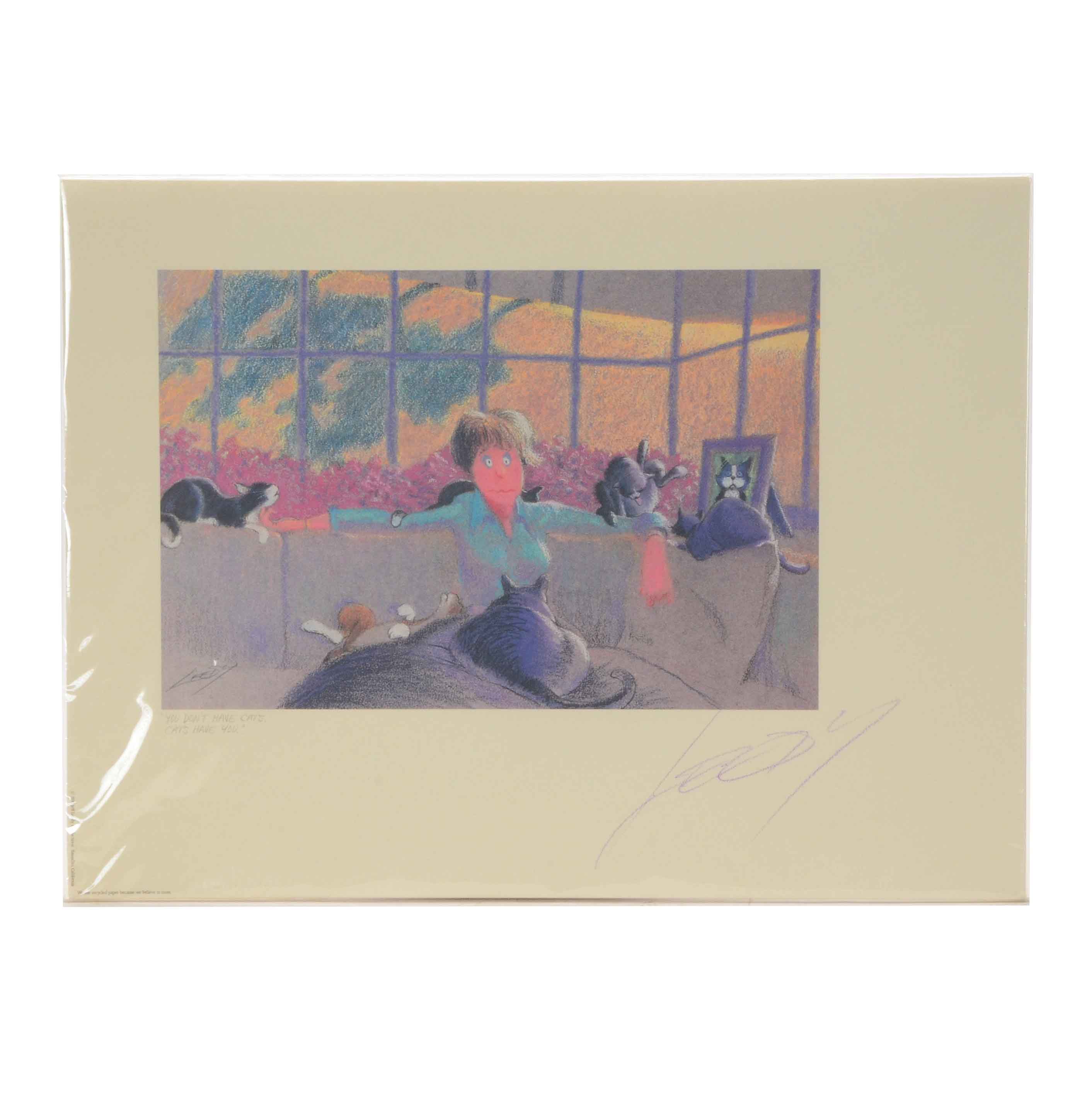 Jeff Leedy Signed Offset Lithograph "You Don't Have Cats. Cats Have You."