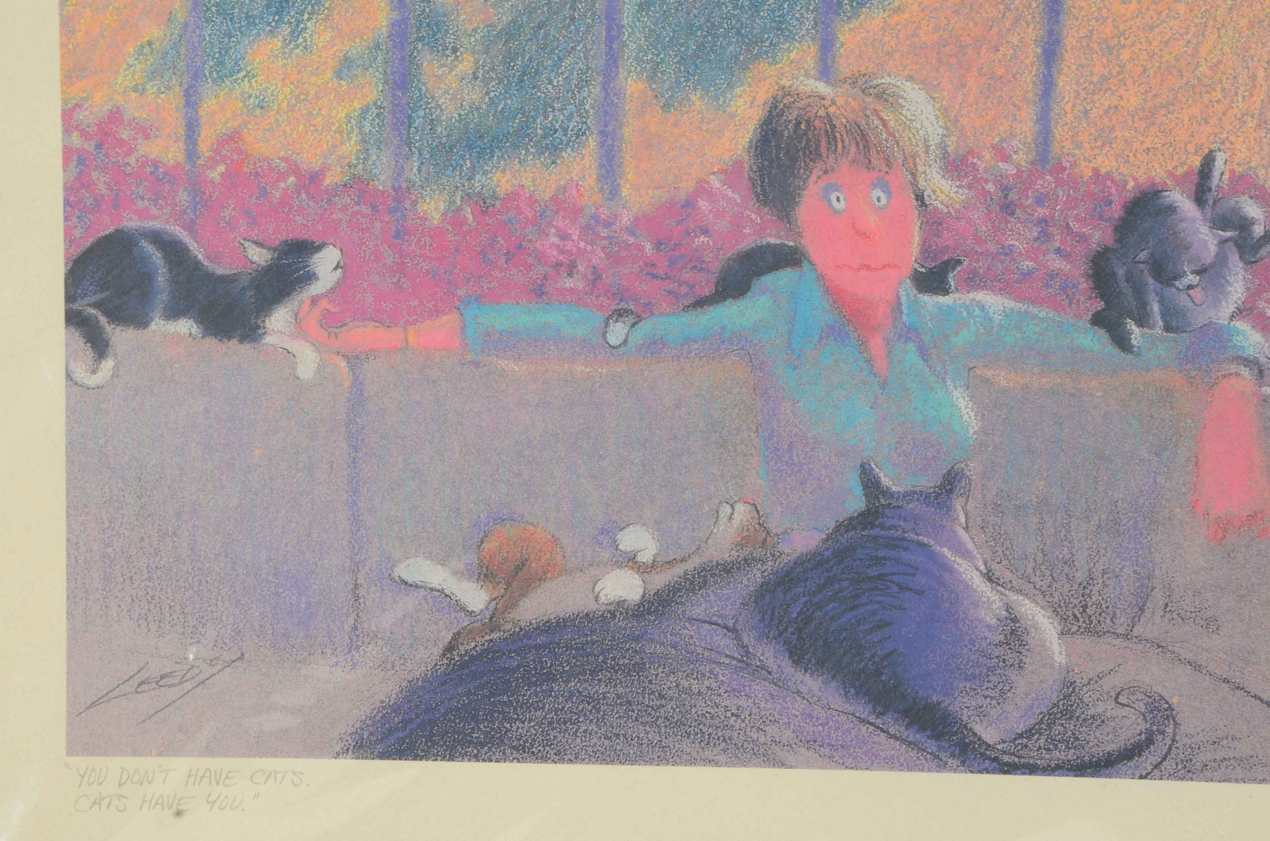 Jeff Leedy Signed Offset Lithograph "You Don't Have Cats. Cats Have You."