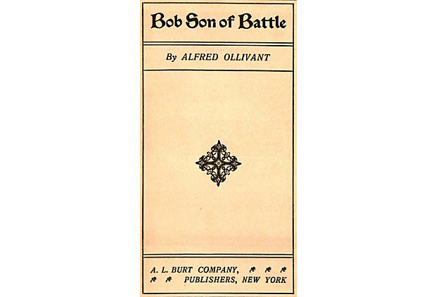 1898 "Bob: Son of Battle" by Alfred Ollivant