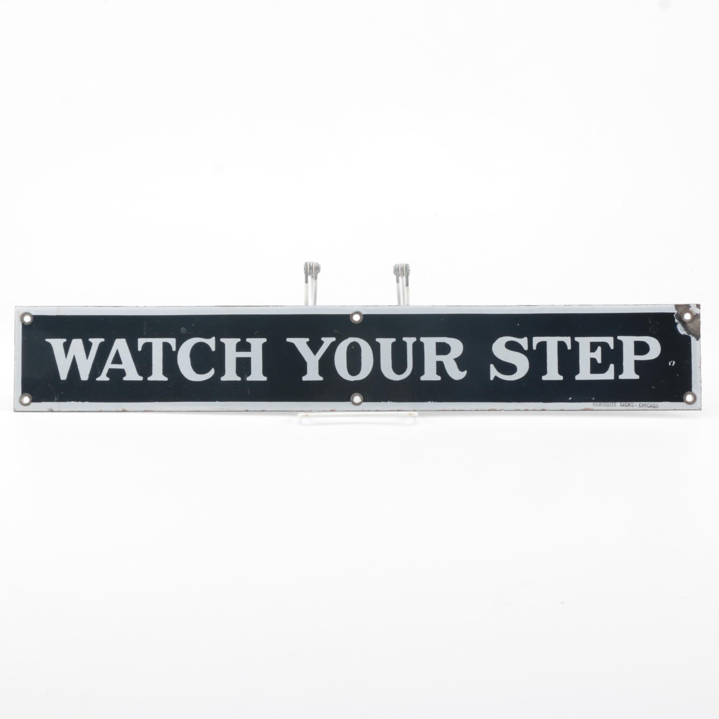 Vintage "Watch Your Step" Enameled Porcelain Sign