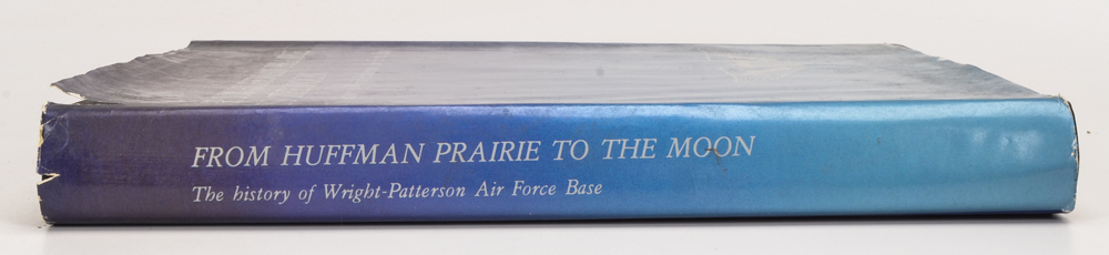 Signed "From Huffman Prairie to the Moon: The History of Wright-Patterson AFB"