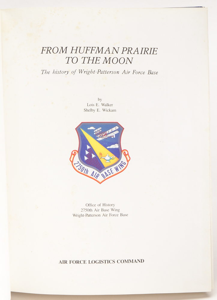 Signed "From Huffman Prairie to the Moon: The History of Wright-Patterson AFB"
