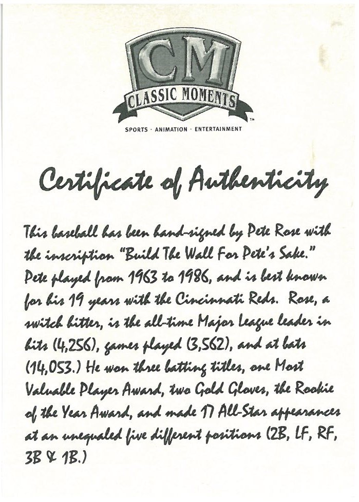 Pete Rose signed Ball Inscribed "Build the Wall for Pete's Sake"