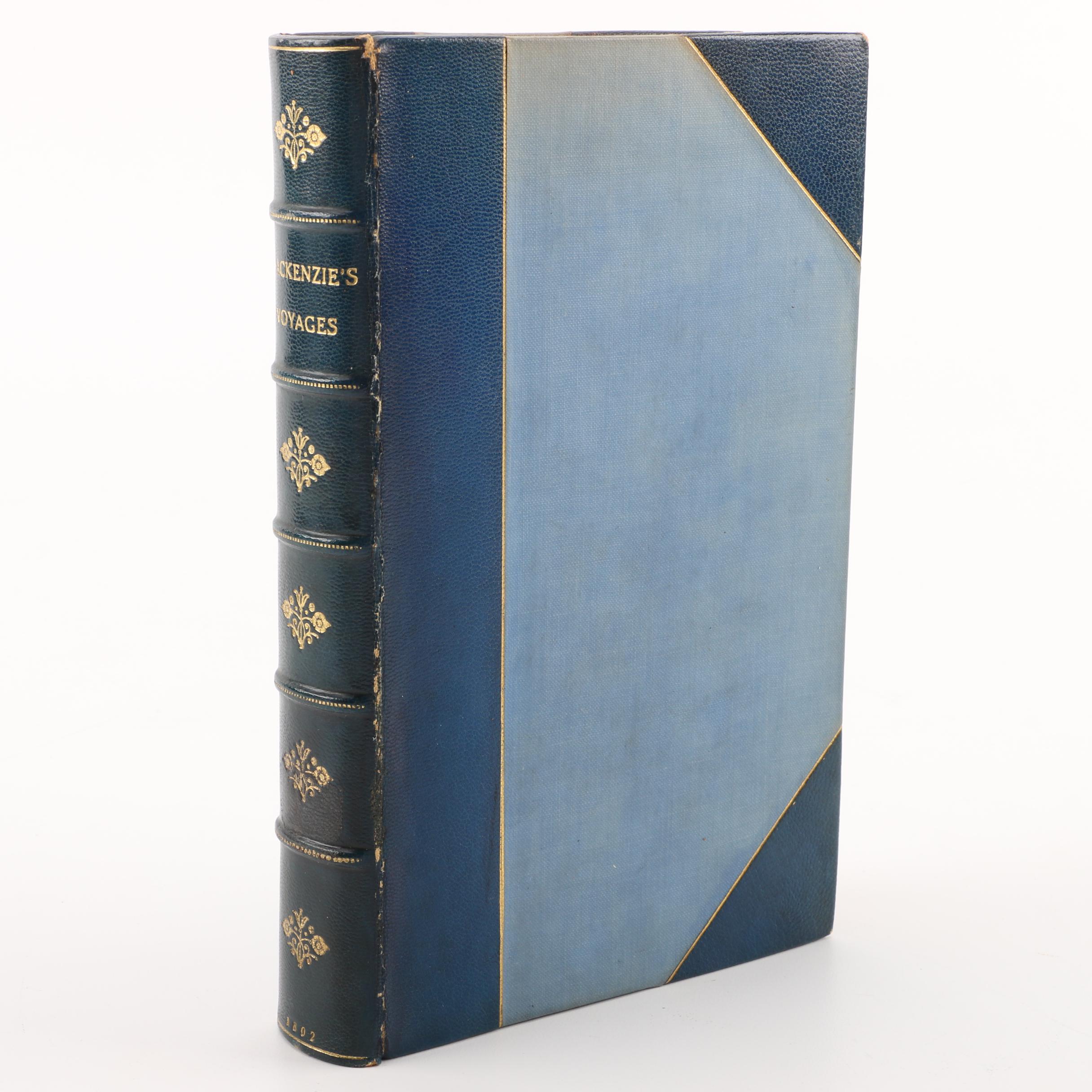 1802 "Mackenzie's Voyages" by G.F. Hopkins First American Edition