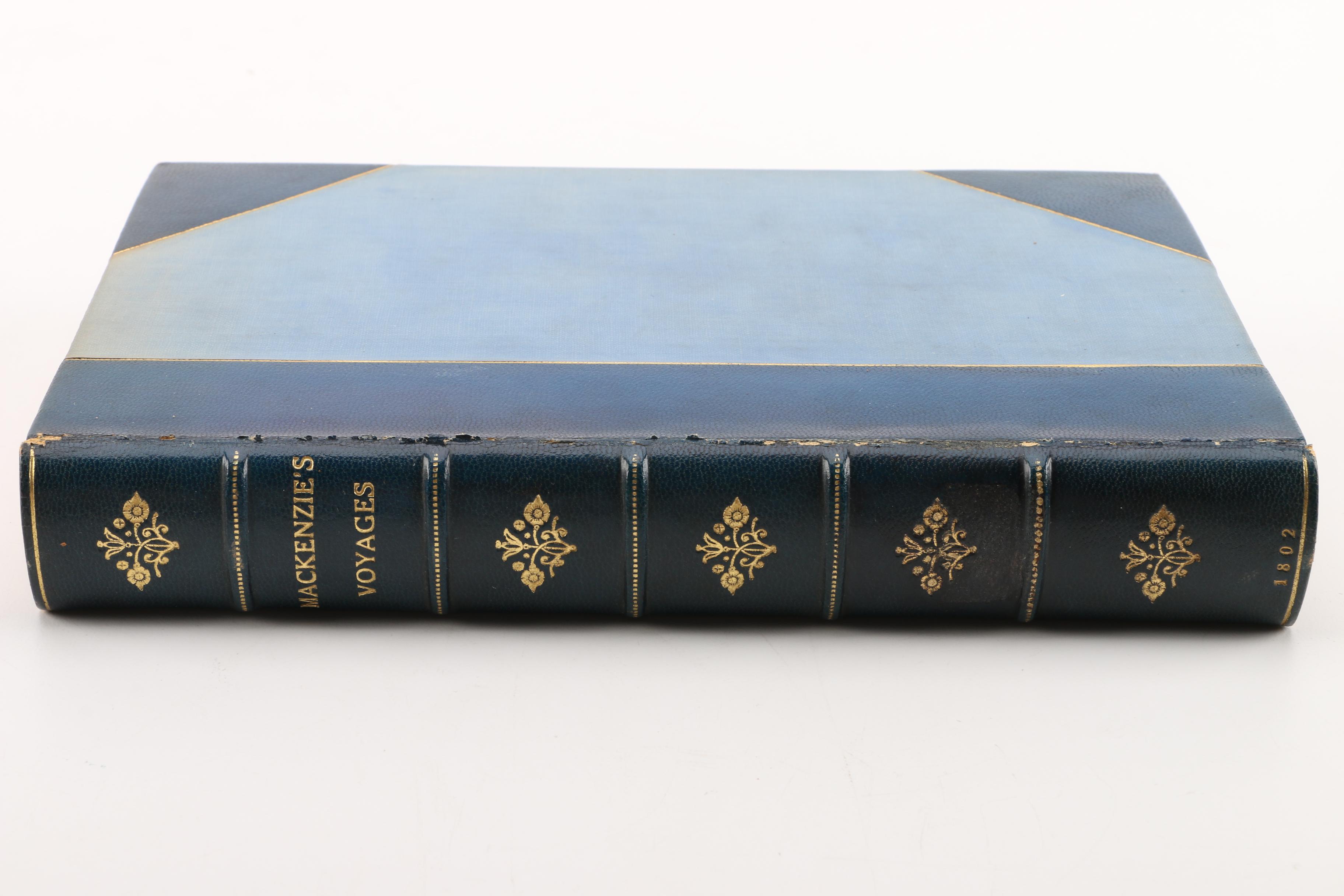 1802 "Mackenzie's Voyages" by G.F. Hopkins First American Edition