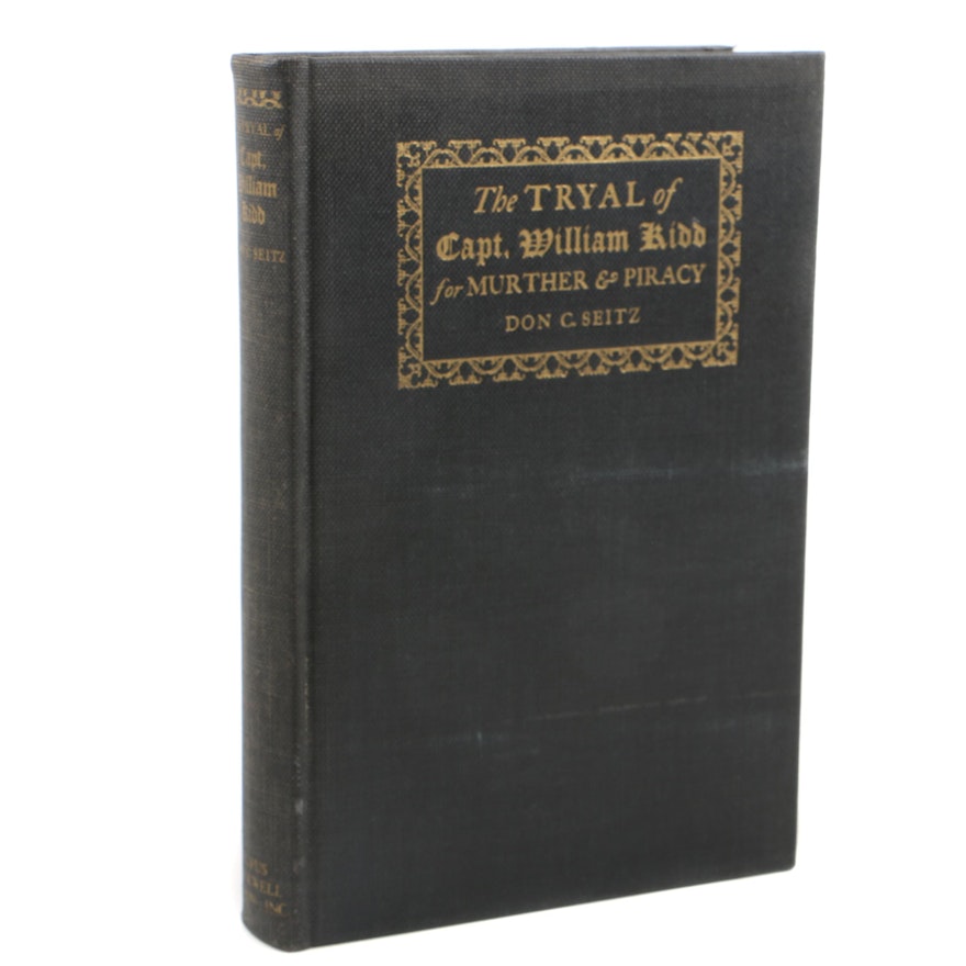1936 "The Tryal of Capt. William Kidd for Murder and Piracy" by Don C. Seitz