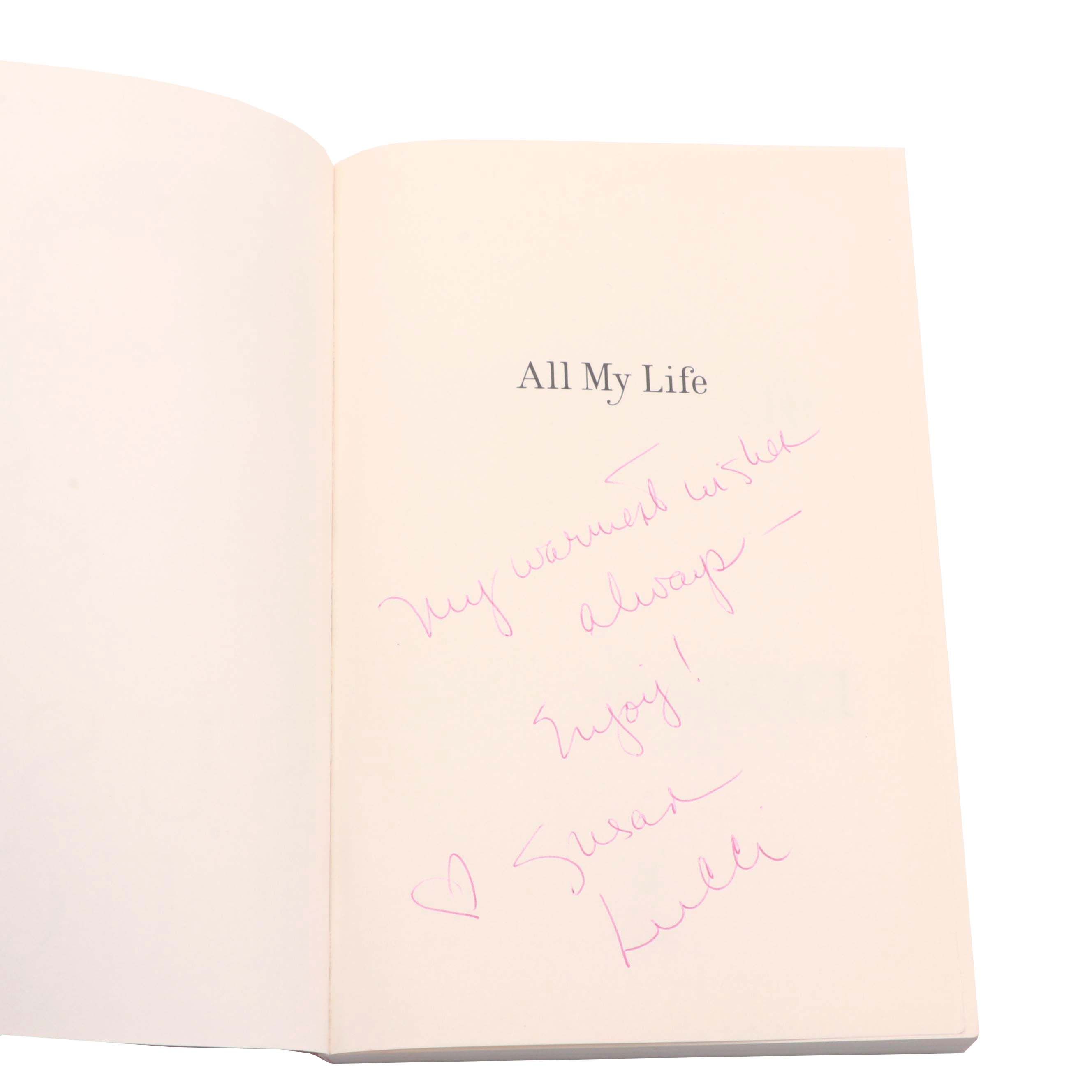 2011 Autographed and Inscribed "All My Life A Memoir " by Susan Lucci