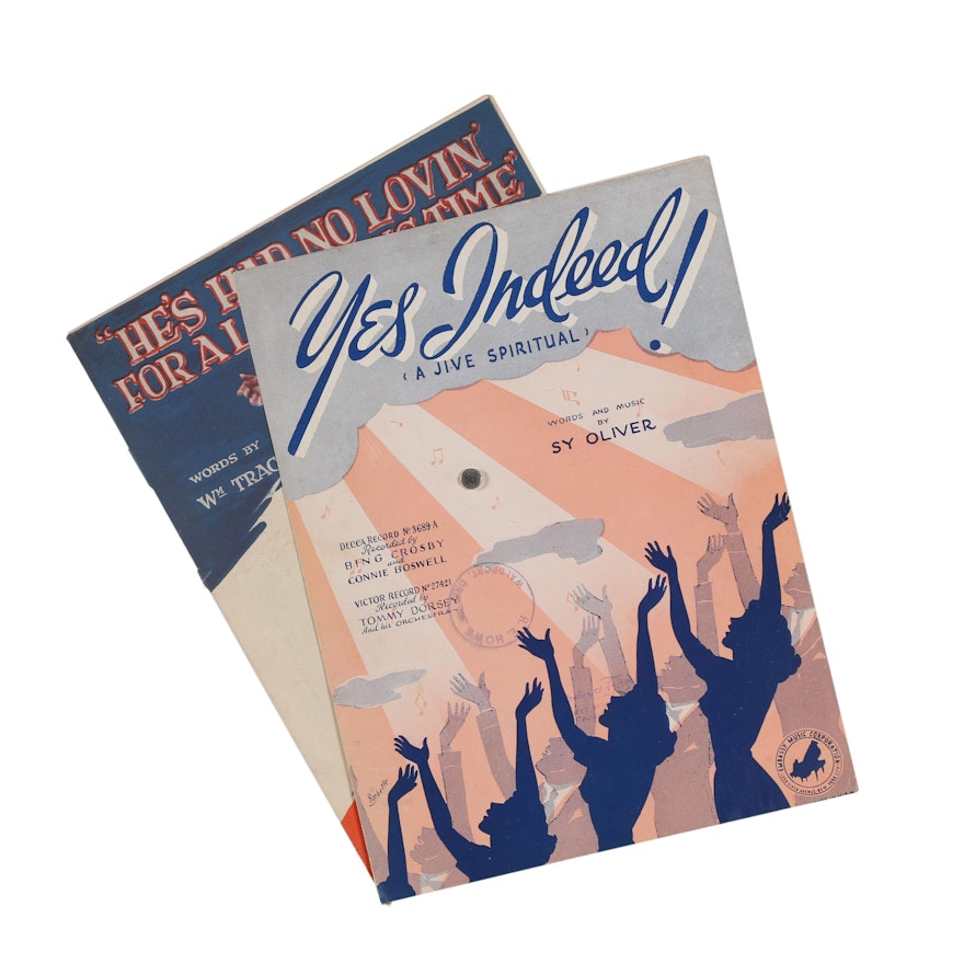 1941 "Yes Indeed!" and 1919 "He's Had No Lovin' For a Long Time" Sheet Music