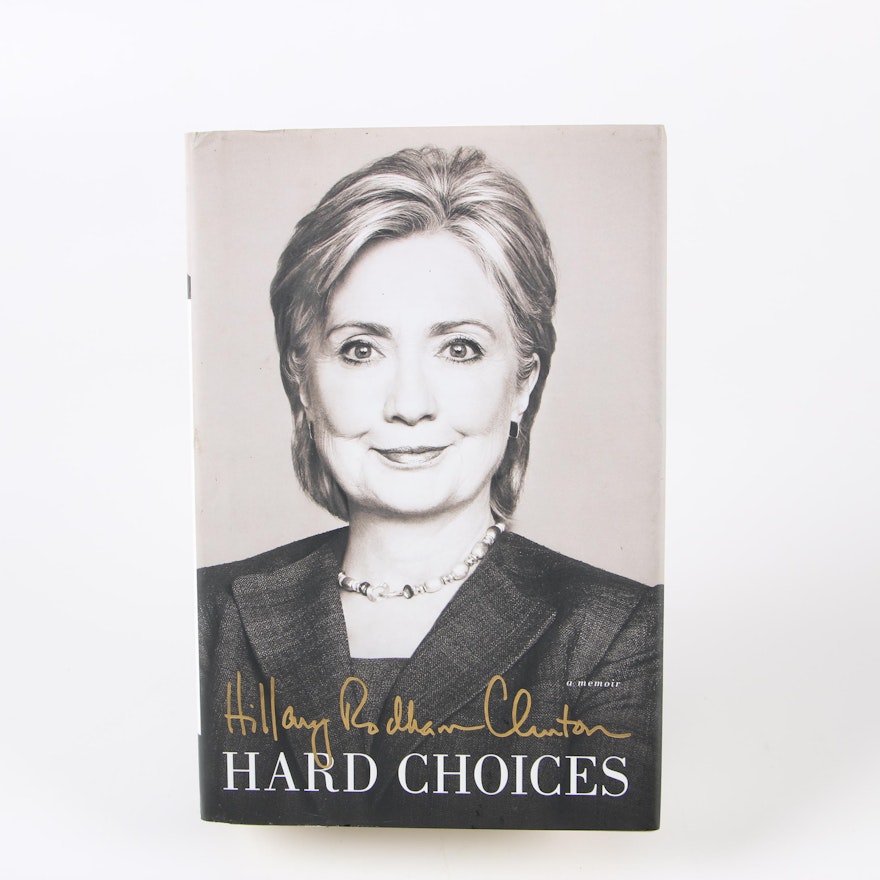 Signed First Printing "Hard Choices: A Memoir" by Hillary Rodham Clinton, 2014