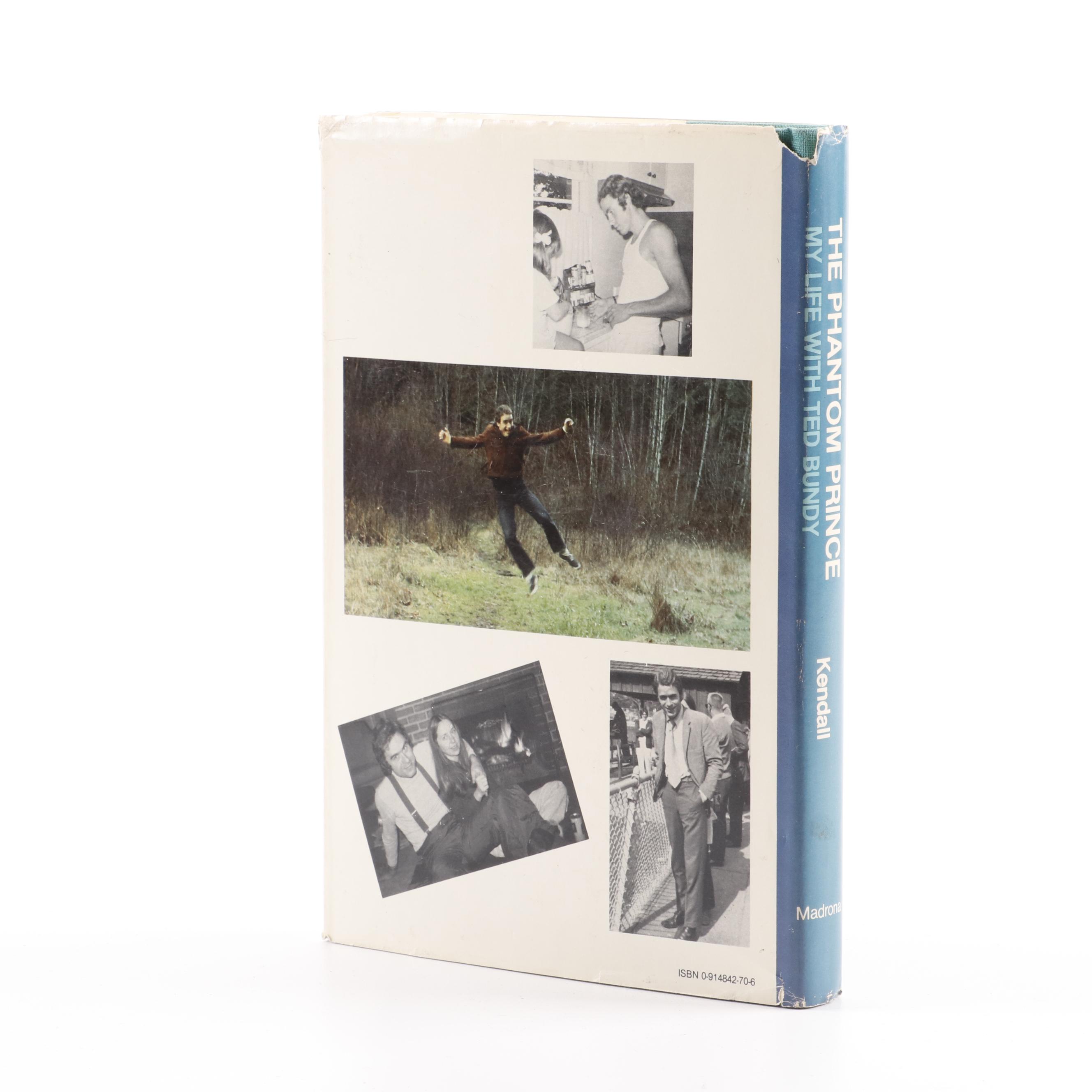 "The Phantom Prince: My Life with Ted Bundy" by Elizabeth Kendall