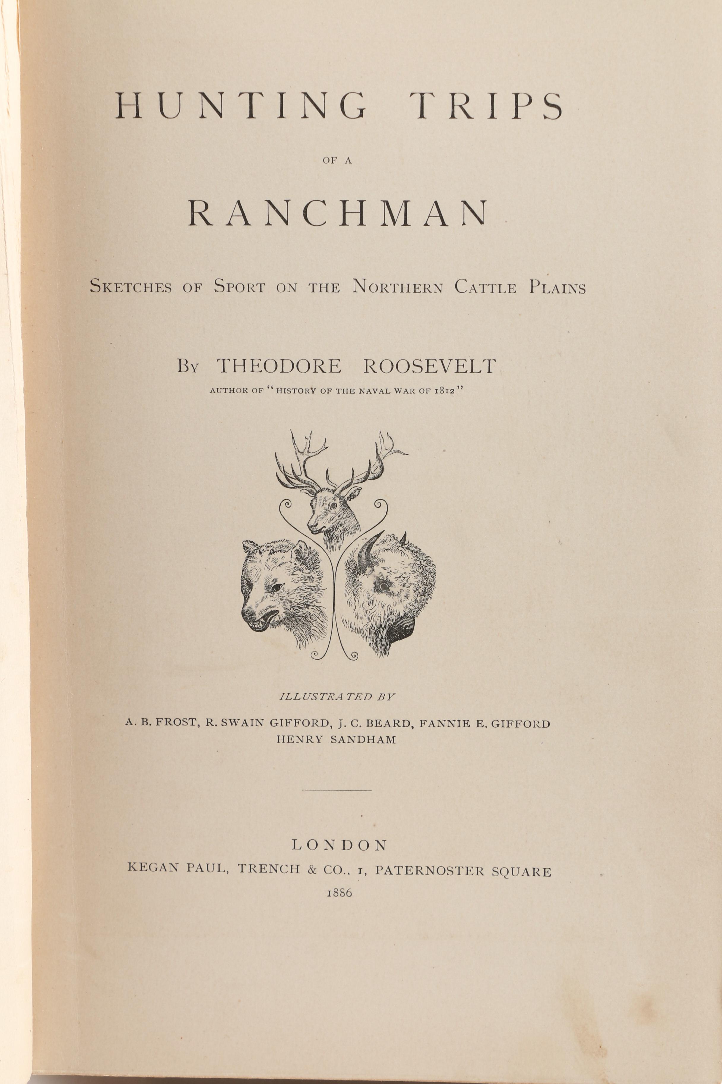 1886 Theodore Roosevelt "Hunting Trips of a Ranchman" First British Edition