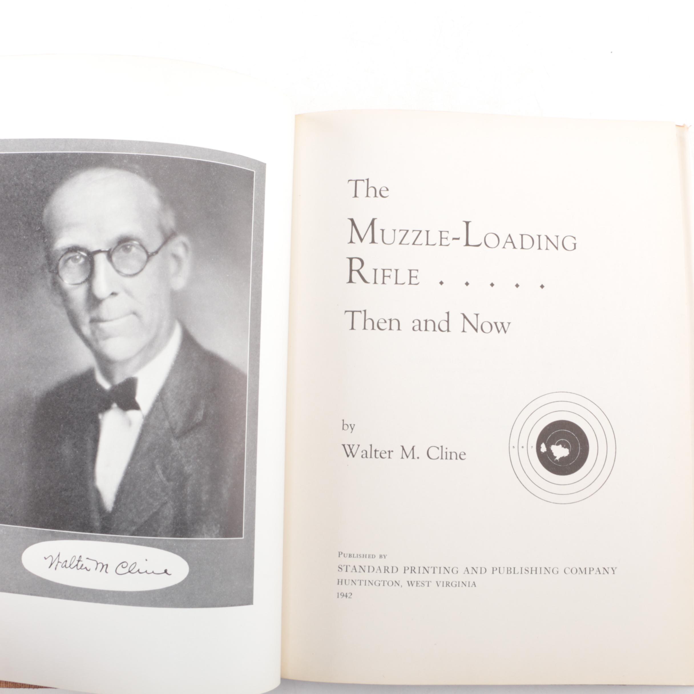 First Edition "The Muzzle-Loading Rifle...Then and  Now" by Walter Cline