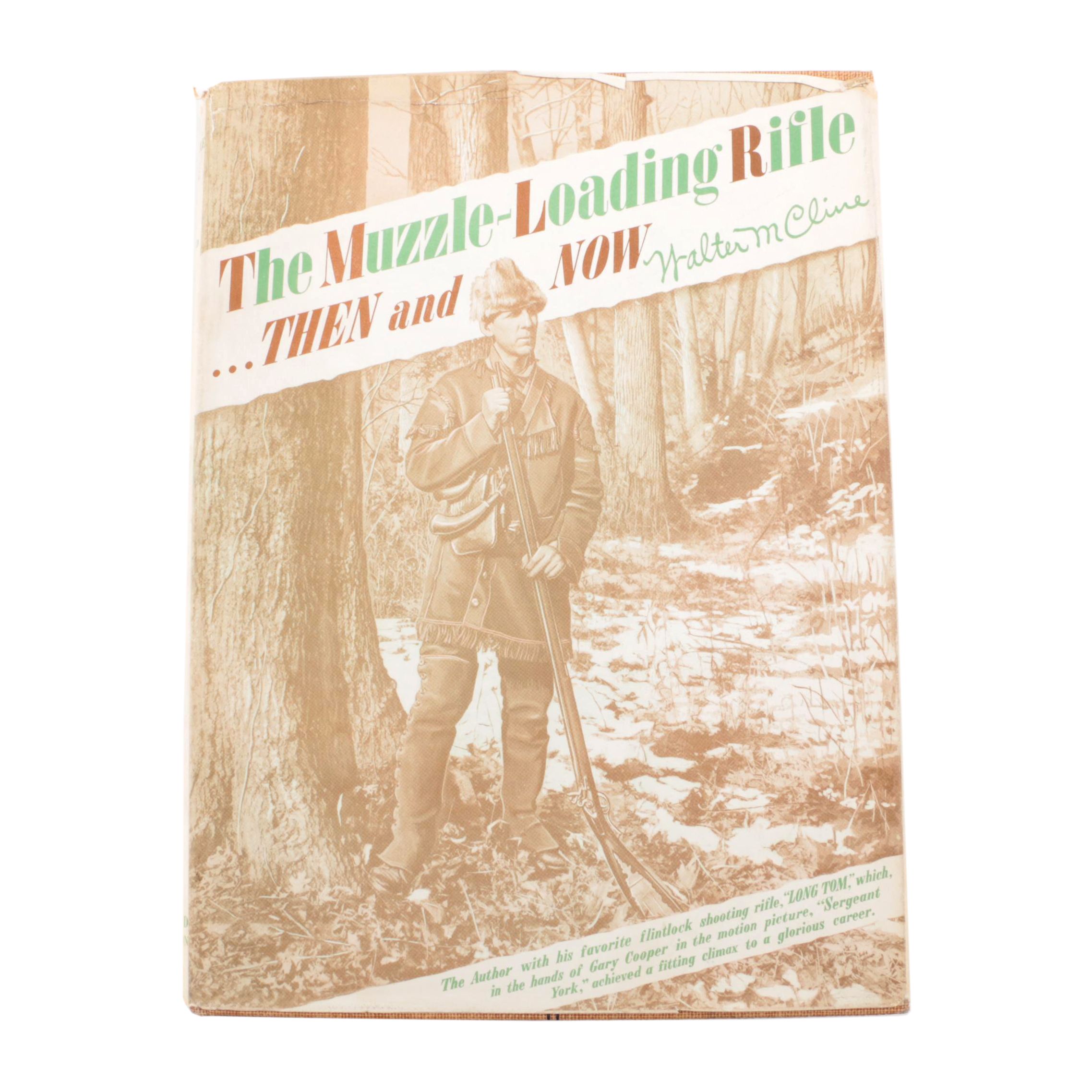 First Edition "The Muzzle-Loading Rifle...Then and  Now" by Walter Cline