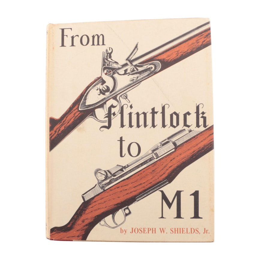 Signed First Edition "From Flintlock to M1" by Joseph W. Shields, Jr.