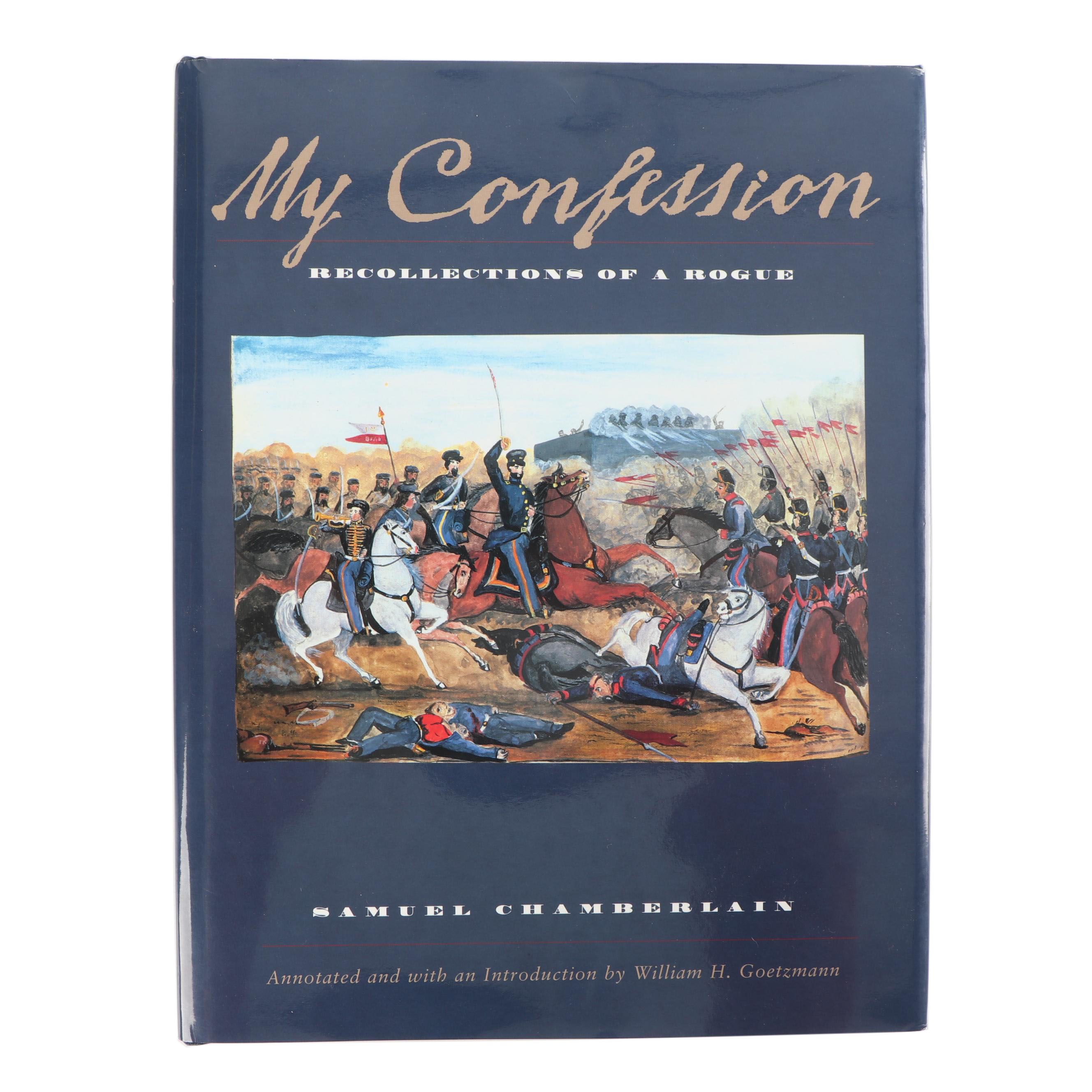 "My Confession: Recollections of A Rogue" by Samuel Chamberlain, 1996
