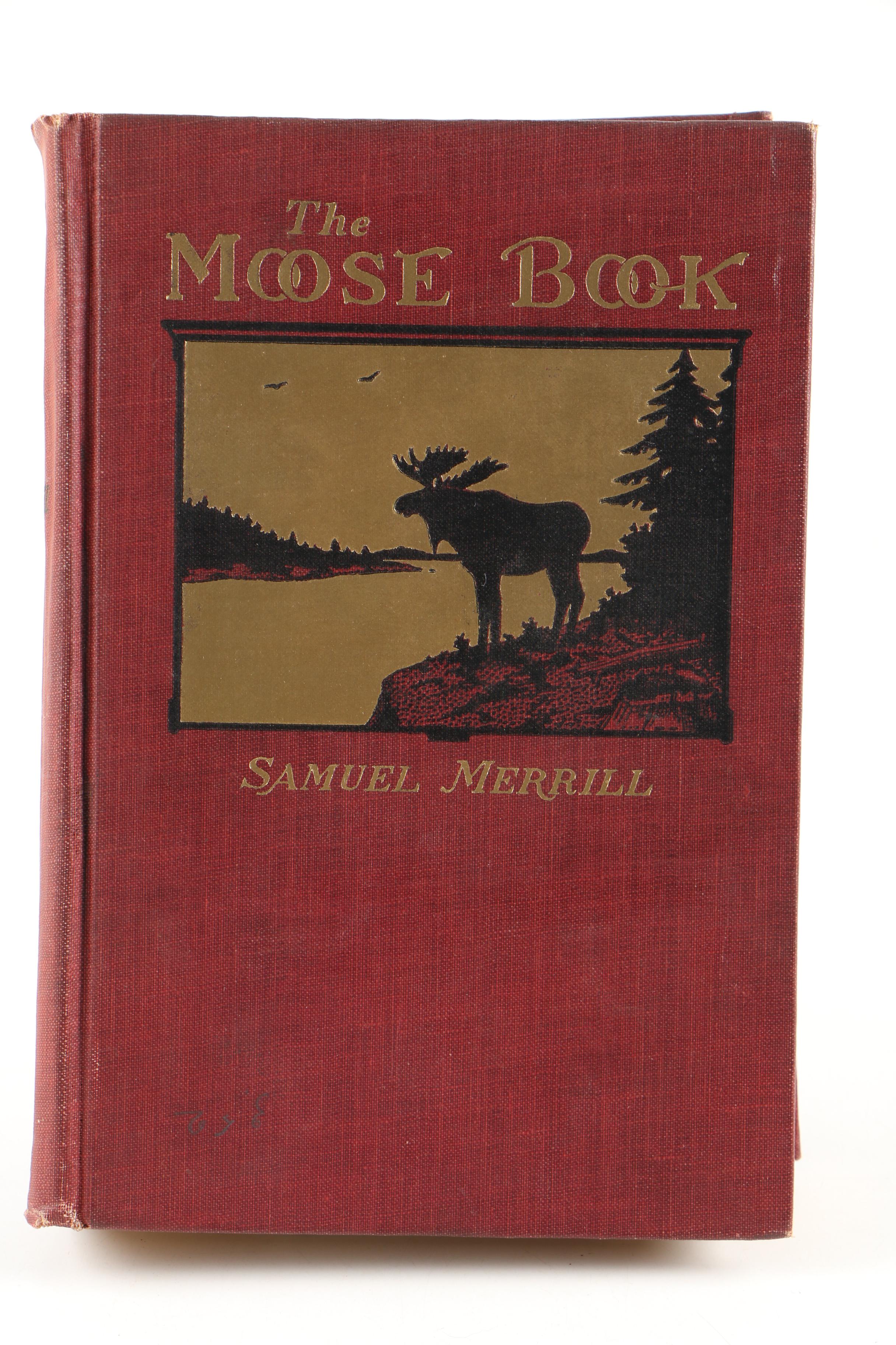 Books on Moose featuring 1920 "The Moose Book" by Samuel Merrill